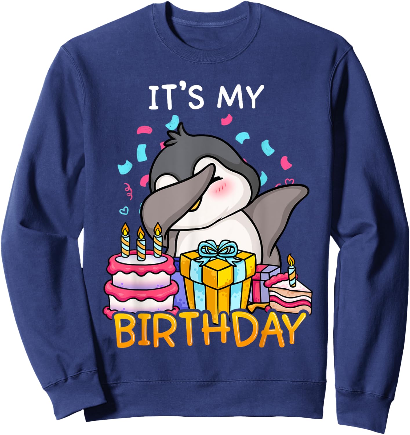 Its My Birthday Funny Dabbing Cute Penguin Dance Seabird Sweatshirt - Sweatshirt | Navy