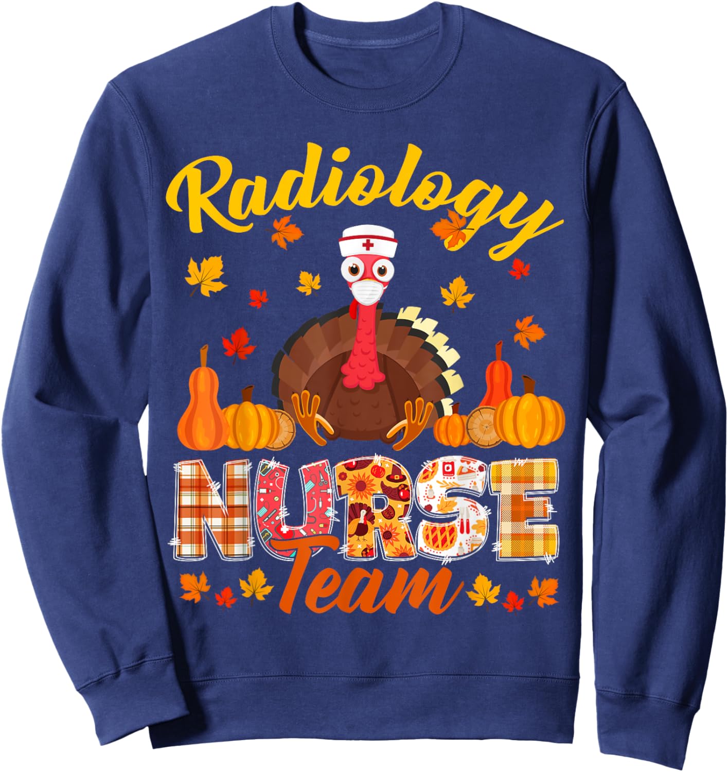 Turkey Radiology Nurse Team Thanksgiving Matching Sweatshirt - Sweatshirt | Navy