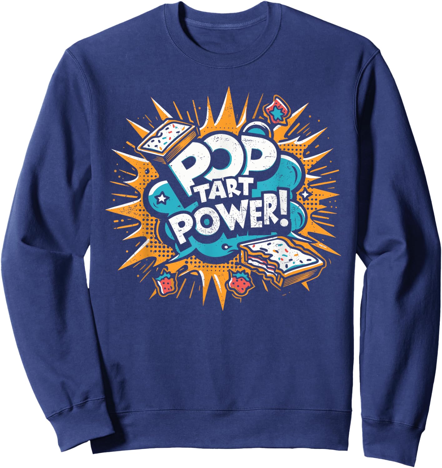 Pop Tart Power! Gym Fitness Frosted Toaster Pastry Grunge Sweatshirt - Sweatshirt | Navy