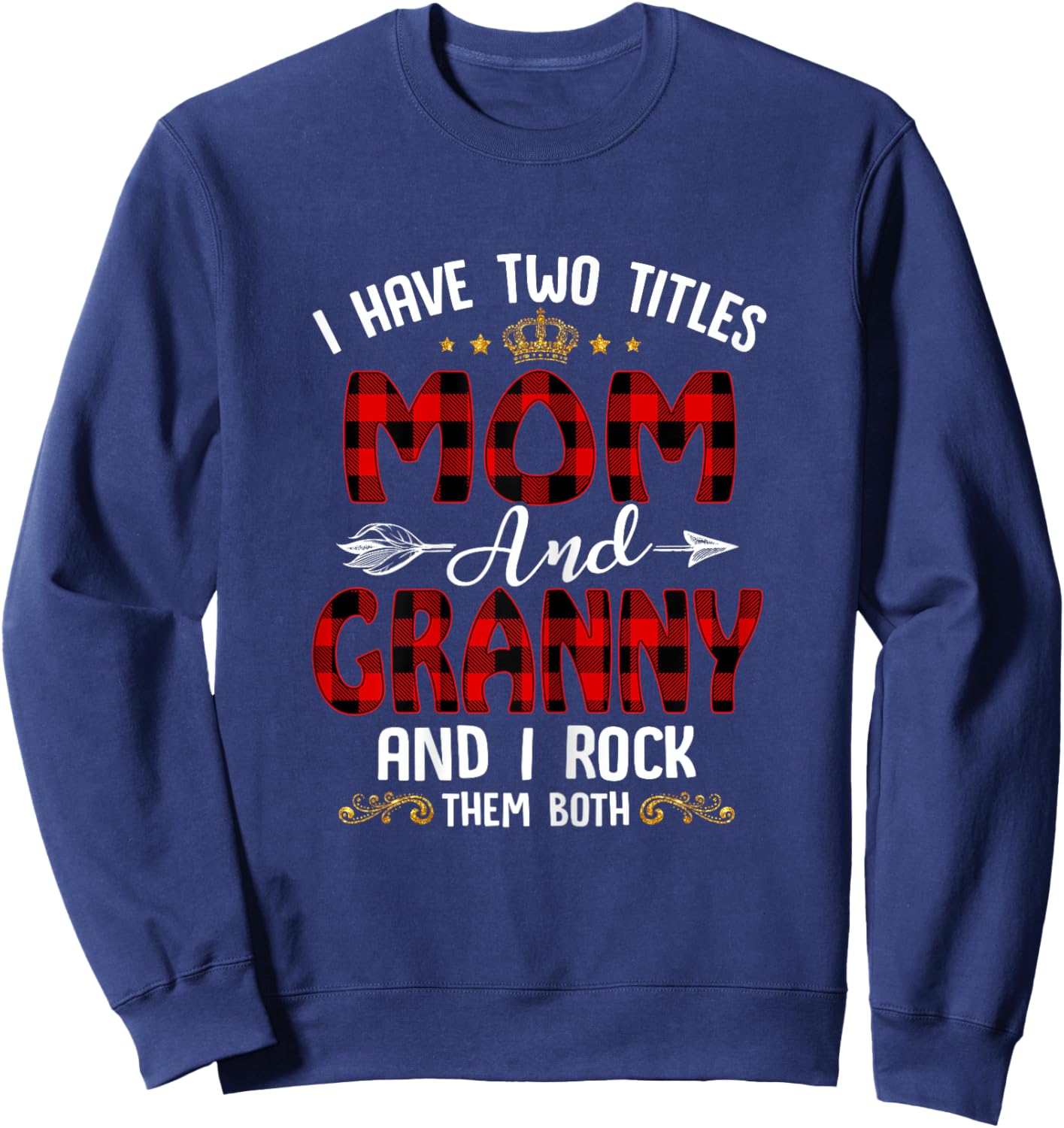 I Have Two Titles Mom And Granny Christmas Xmas Red Plaid Sweatshirt - Sweatshirt | Navy