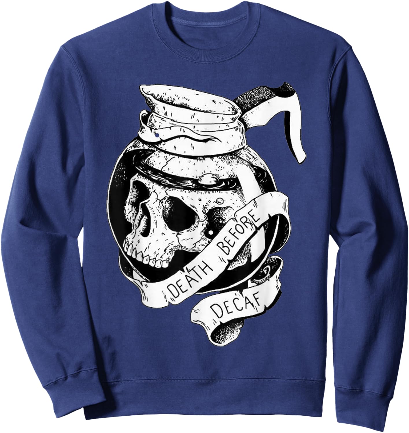 Death before Decaf Coffee Lover Blackwork Sweatshirt - Sweatshirt | Navy