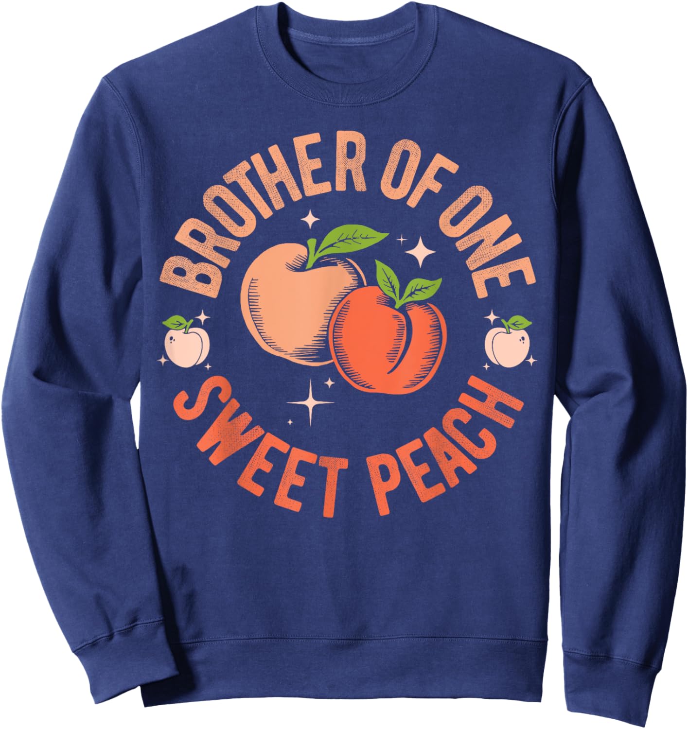 Brother First Birthday One Sweet Peach Bday Family Matching Sweatshirt - Sweatshirt | Navy