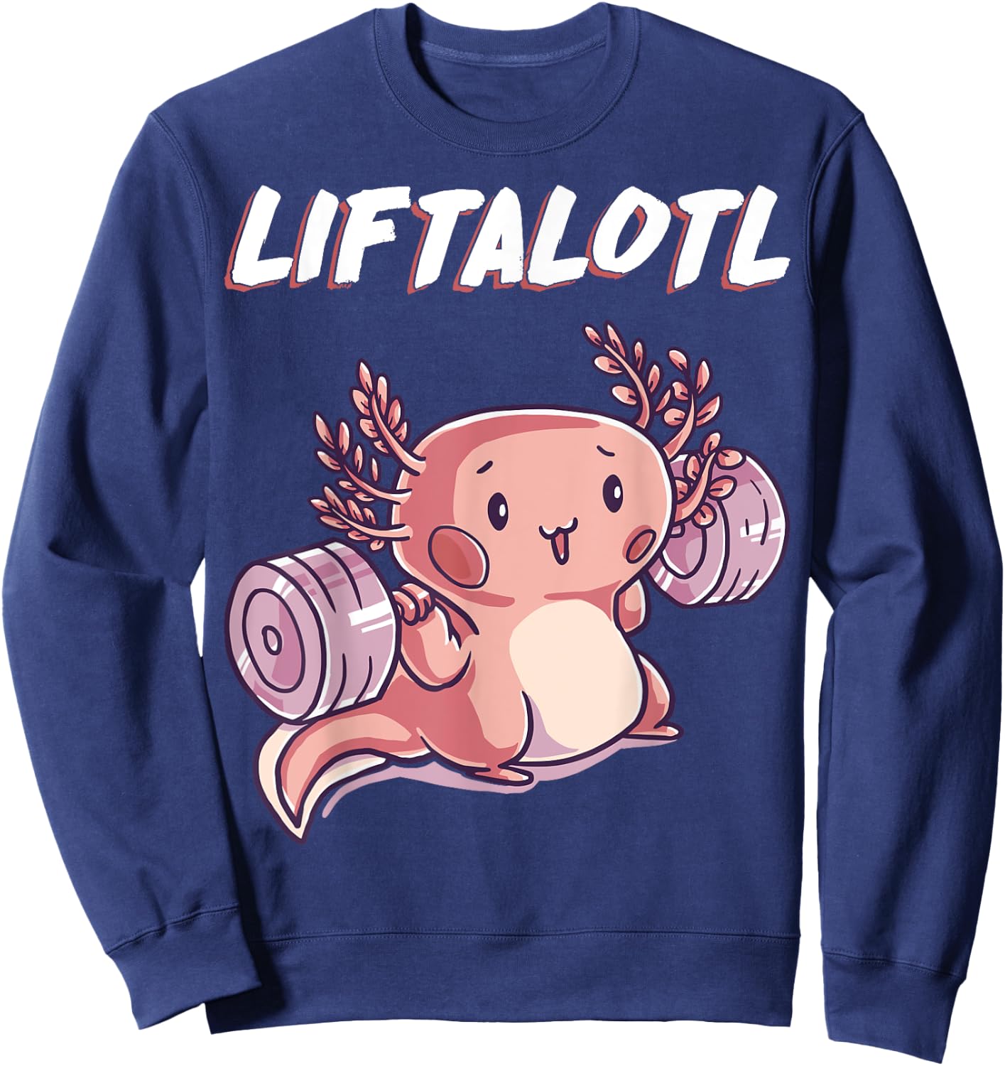 BCC Liftalotl Weightlifting Axolotl Amphibian Strength Gym - -Adults, Black, Small Sweatshirt - Sweatshirt | Navy