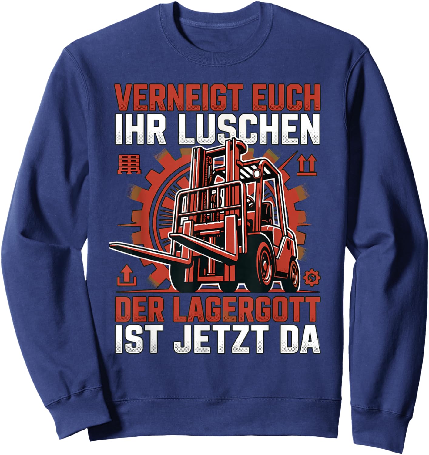 Lagergott Gabelstaplerfahrer Lager Kollegen Sweatshirt - Sweatshirt | Navy