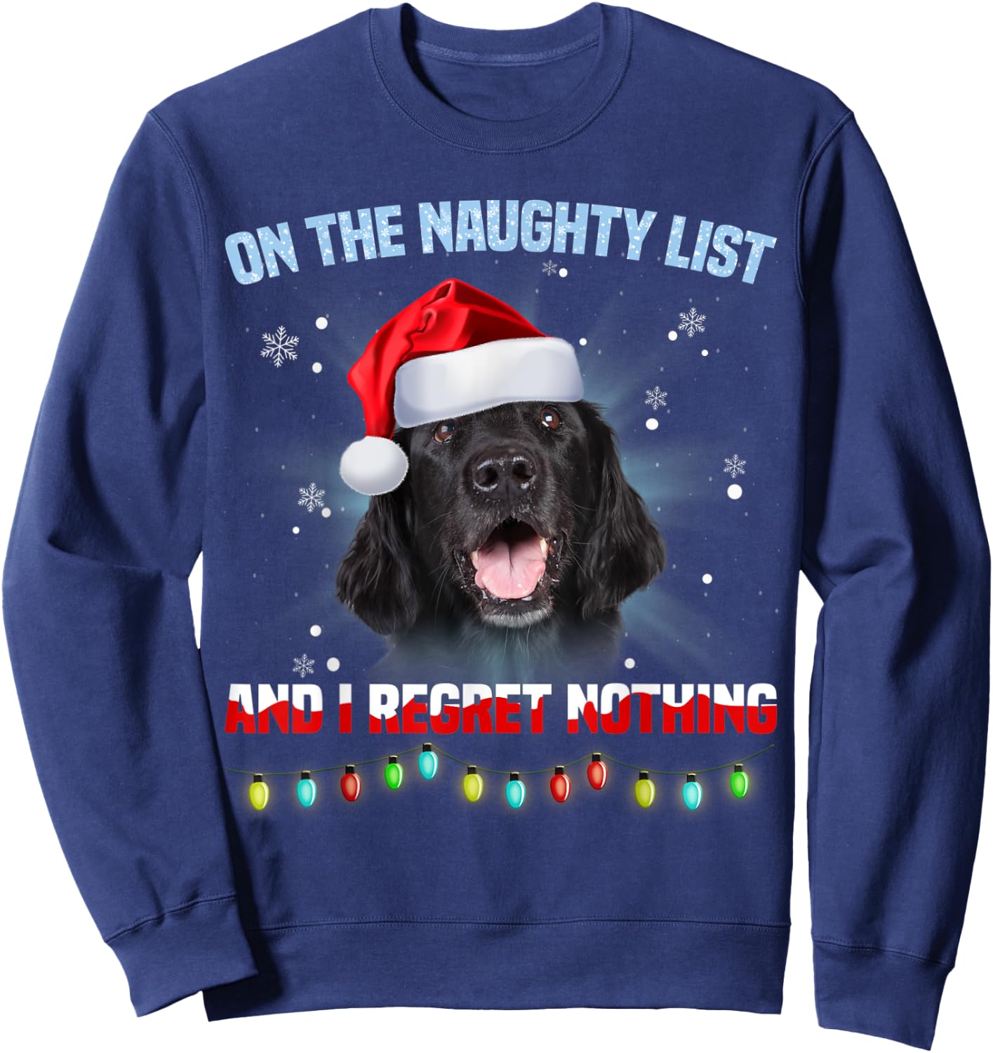 On The Naughty List And Flat Coated Retriever Christmas Sweatshirt - Sweatshirt | Navy