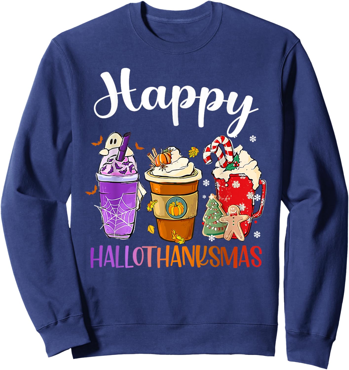 Happy Hallothanksmas Halloween Thanksgiving Christmas Fall Sweatshirt - Sweatshirt | Navy