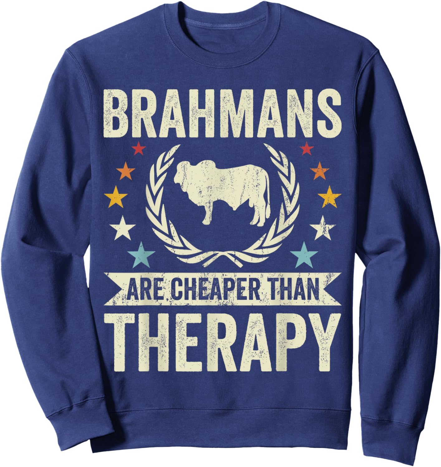 Cow Cheaper Therapy - Cattle Farmer Rancher Brahman Sweatshirt - Sweatshirt | Navy