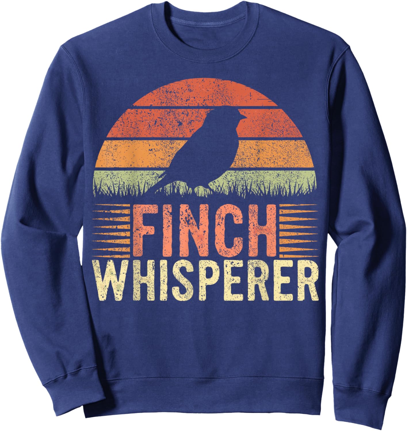 Finch Whisperer Bird Lover Vintage Finch Sweatshirt - Sweatshirt | Navy