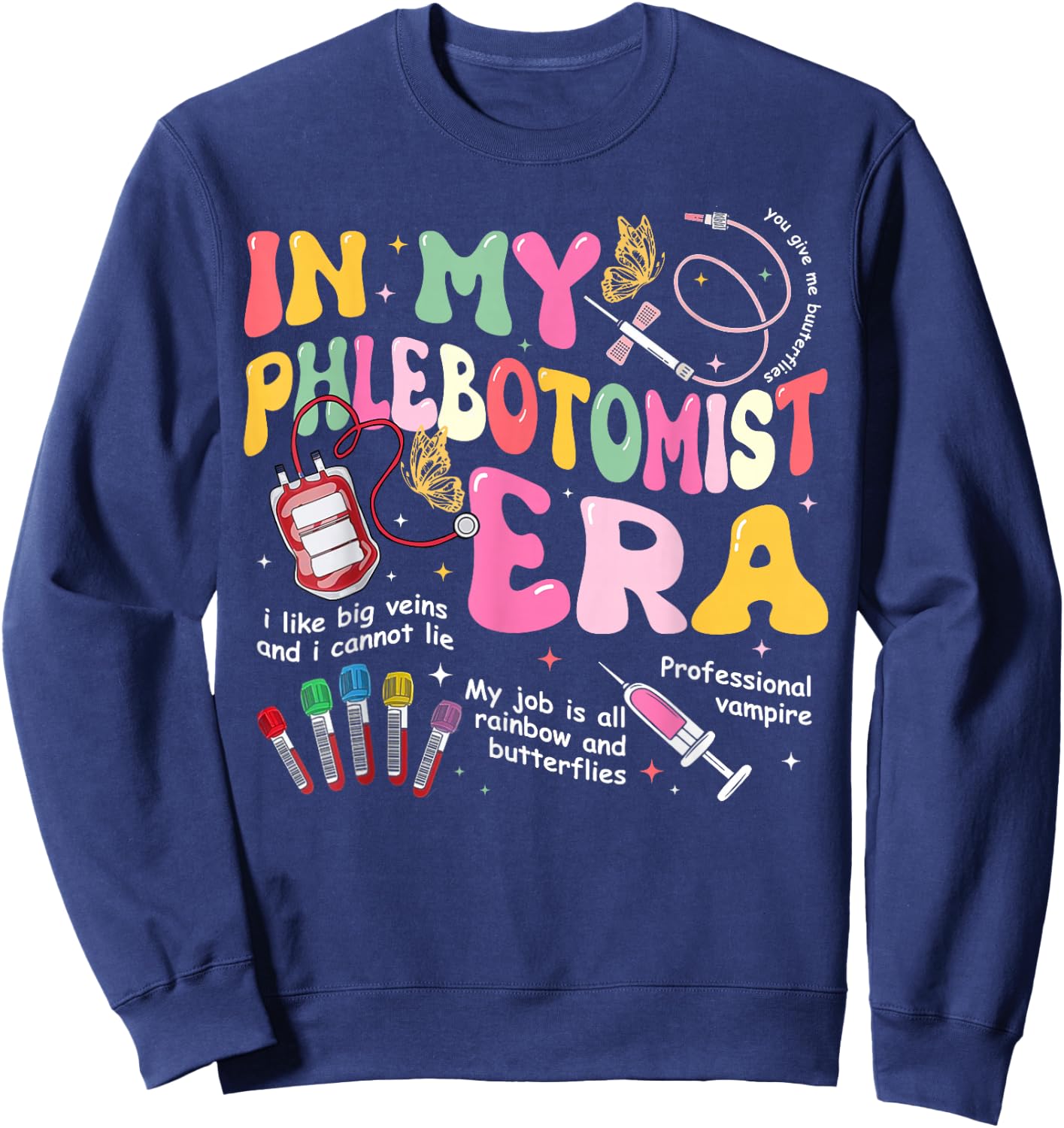 Groovy In My Phlebotomist Era Phlebotomy Tech Phleb Nurse Sweatshirt - Sweatshirt | Navy