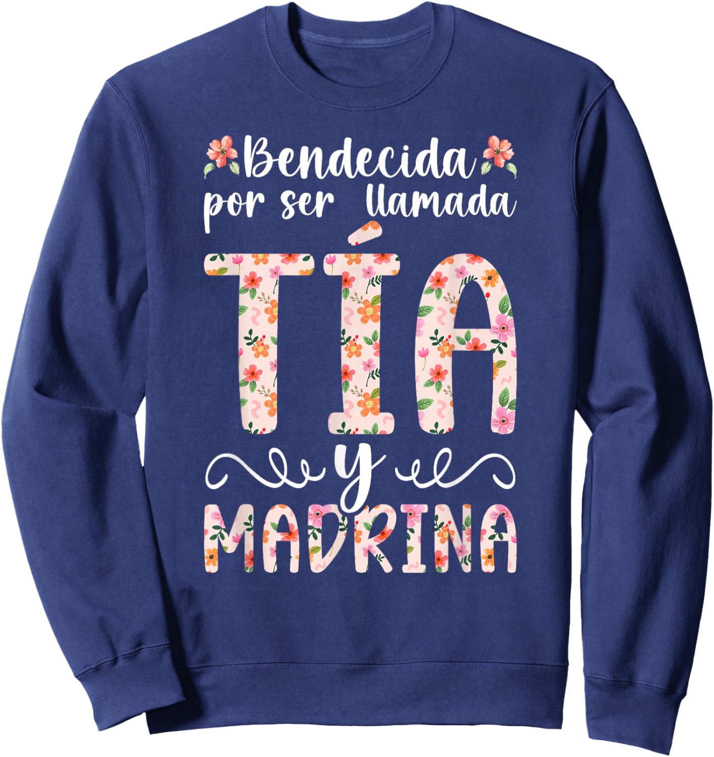 Bendecida Tia Madrina Spanish Godmother Proposal Sweatshirt - Sweatshirt | Navy