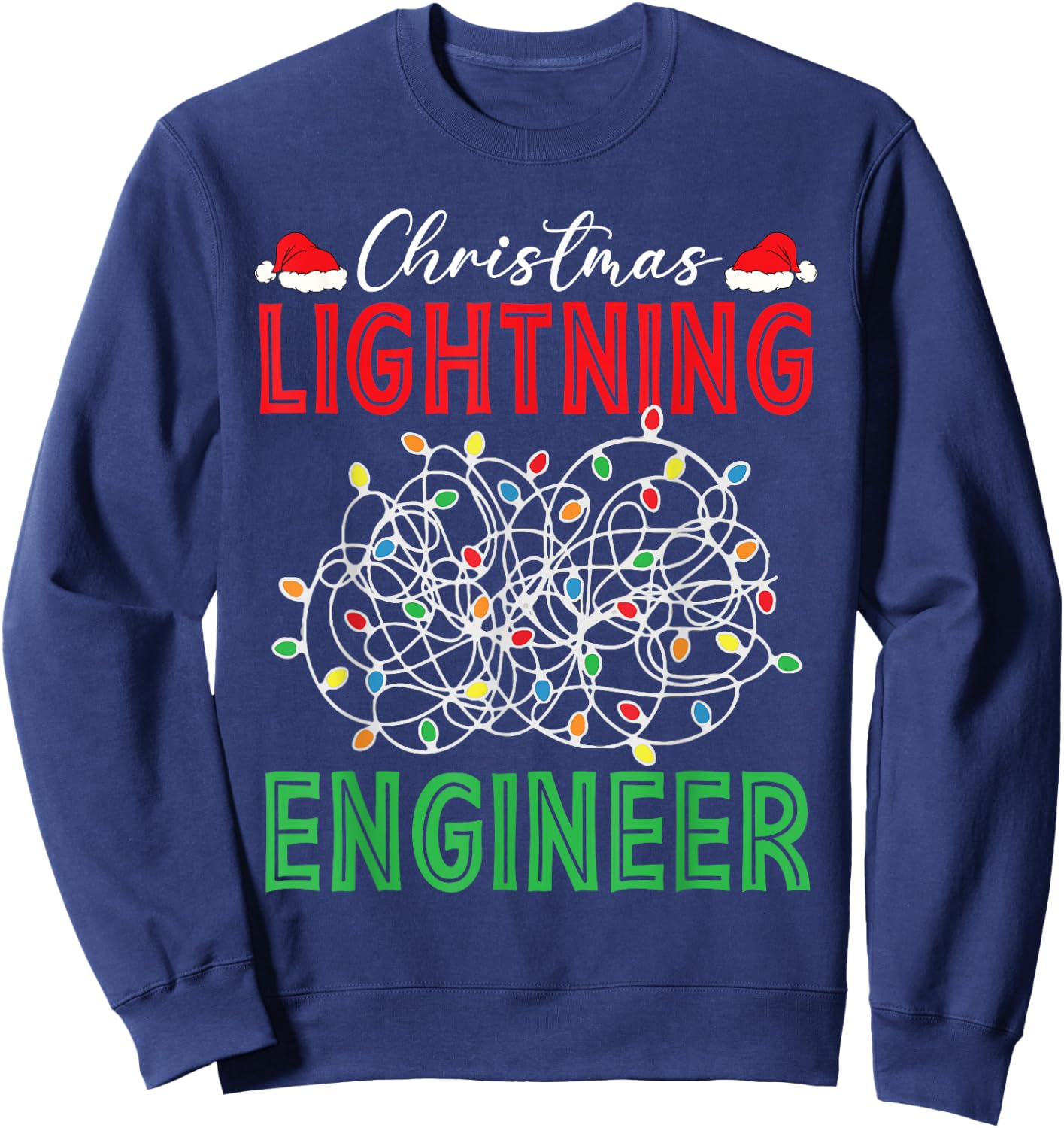 Christmas Lighting Engineer Light Show Led Festive Holiday Sweatshirt - Sweatshirt | Navy