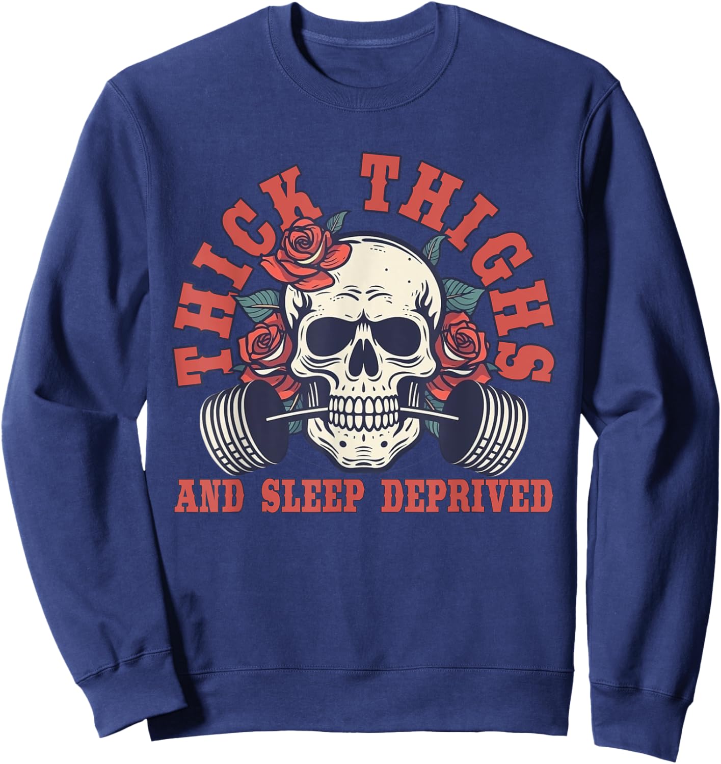 Thick Thighs And Sleep Deprived Sweatshirt - Sweatshirt | Navy