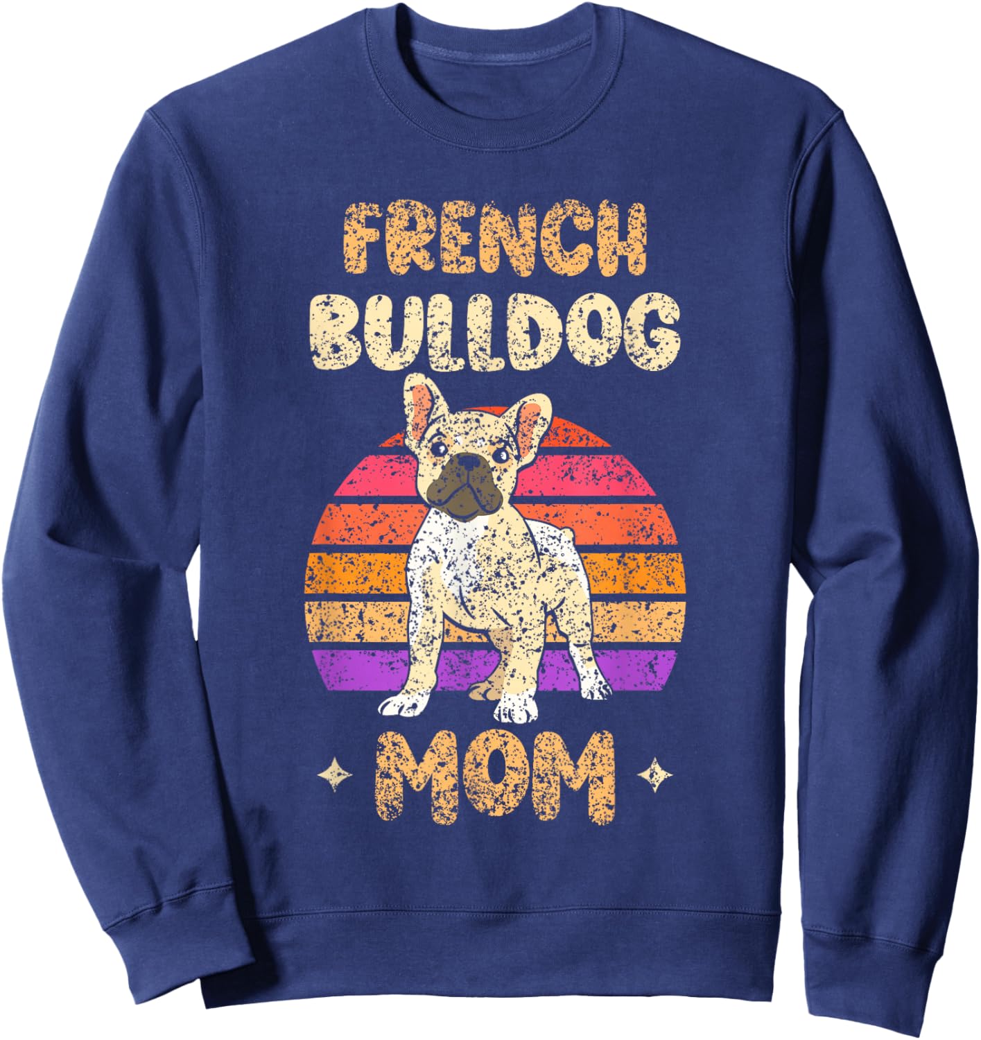 French Bulldog Mom Lover Owner Frenchie French Bulldog Sweatshirt - Sweatshirt | Navy