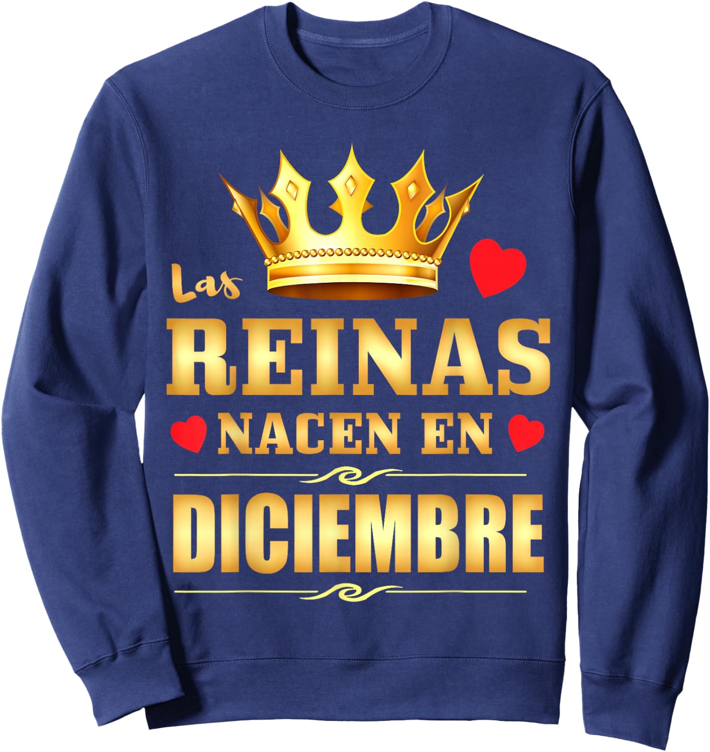 Reinas Nacen En Diciembre Cumpleaños December Birthday Queen Sweatshirt - Sweatshirt | Navy