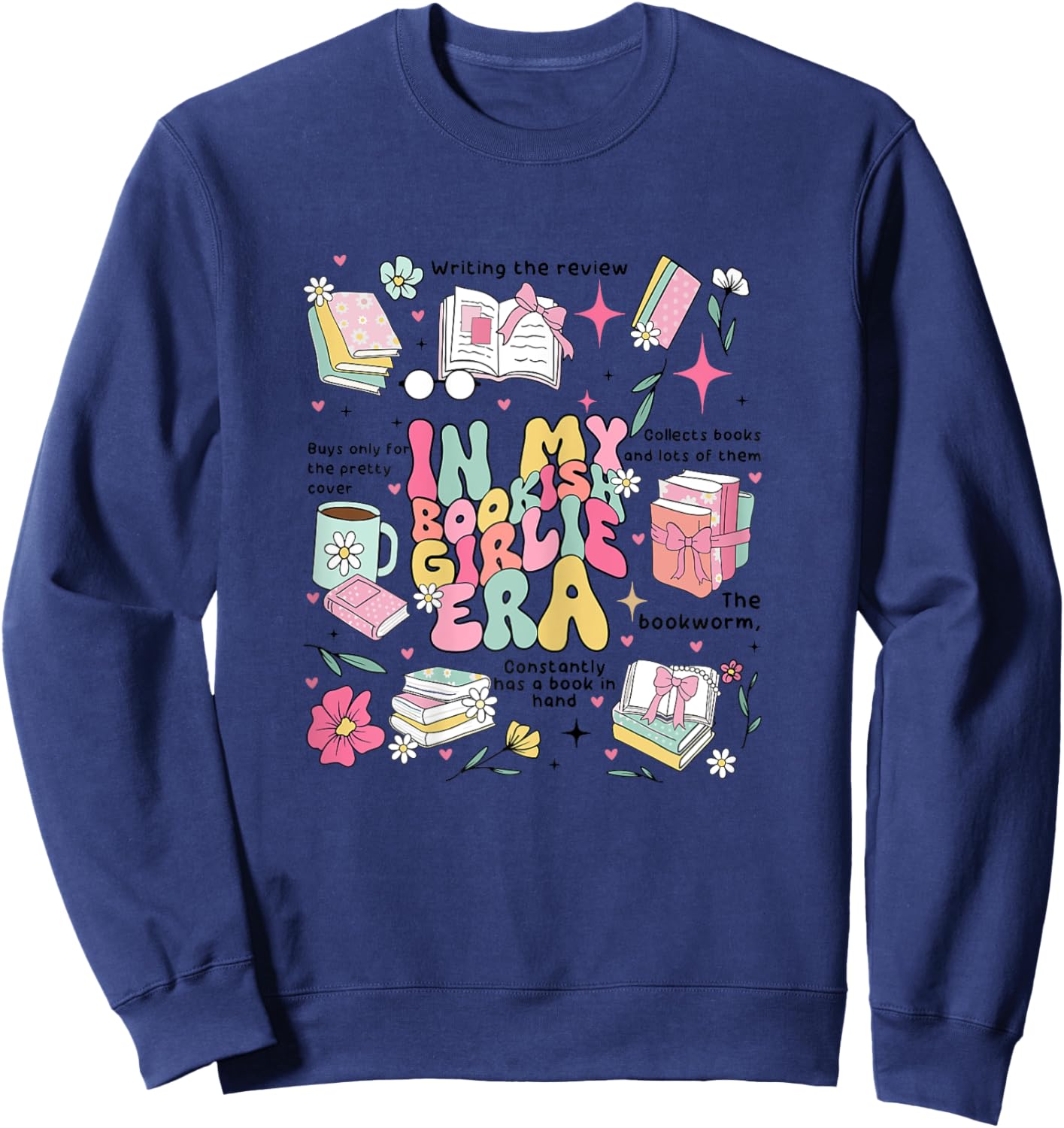 Groovy In My Bookish Girlie Era Bookworm Bookaholic Sweatshirt - Sweatshirt | Navy