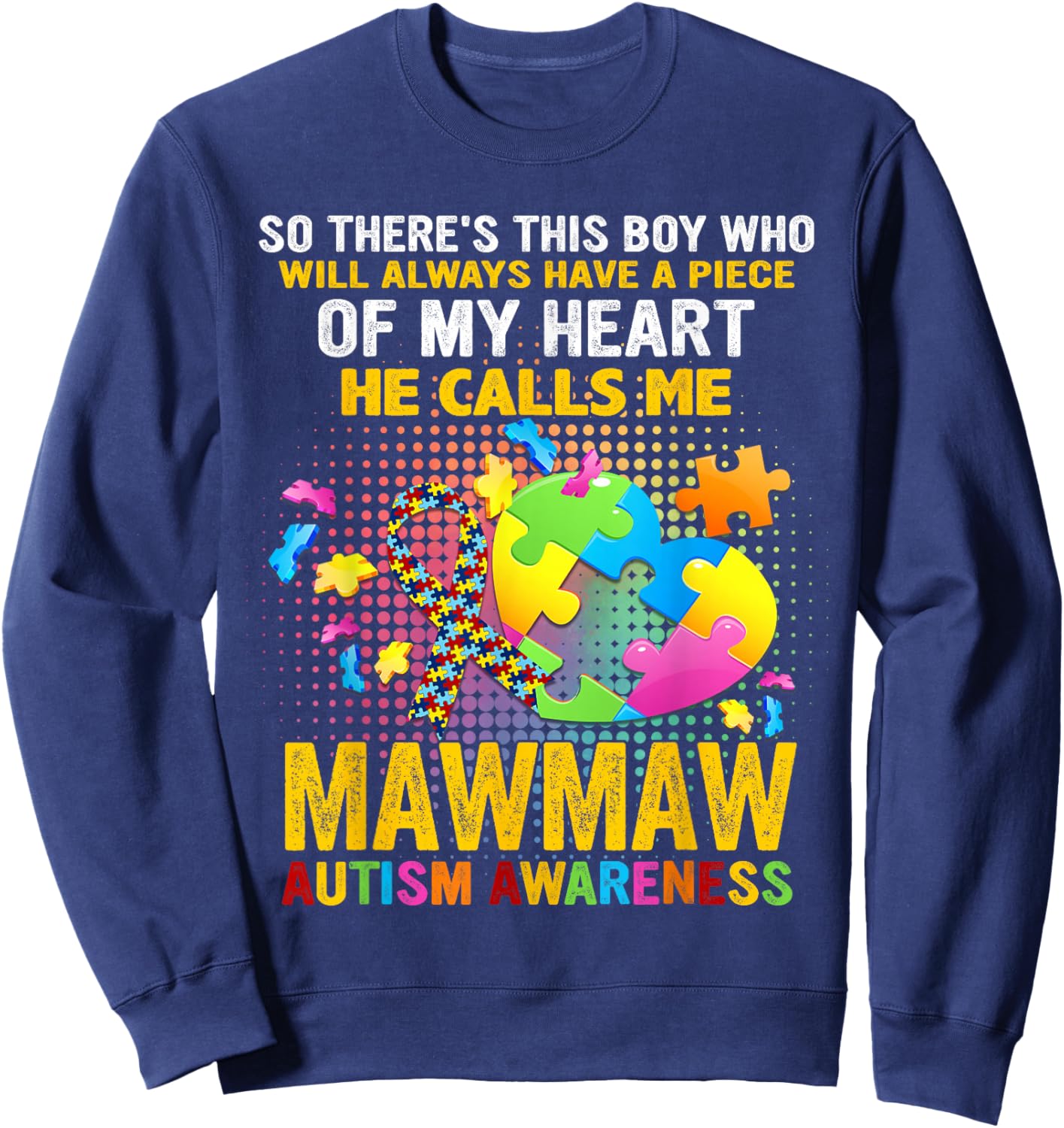 There's This Boy He Calls Me Mawmaw Autism Awareness Sweatshirt - Sweatshirt | Navy