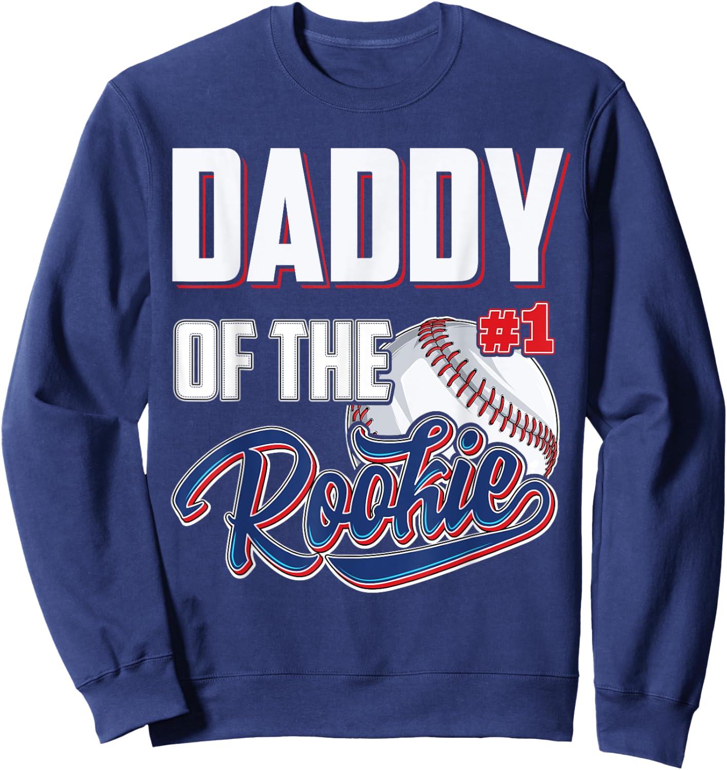 Daddy of Rookie 1 Years old Team 1st Birthday Baseball Sweatshirt - Sweatshirt | Navy