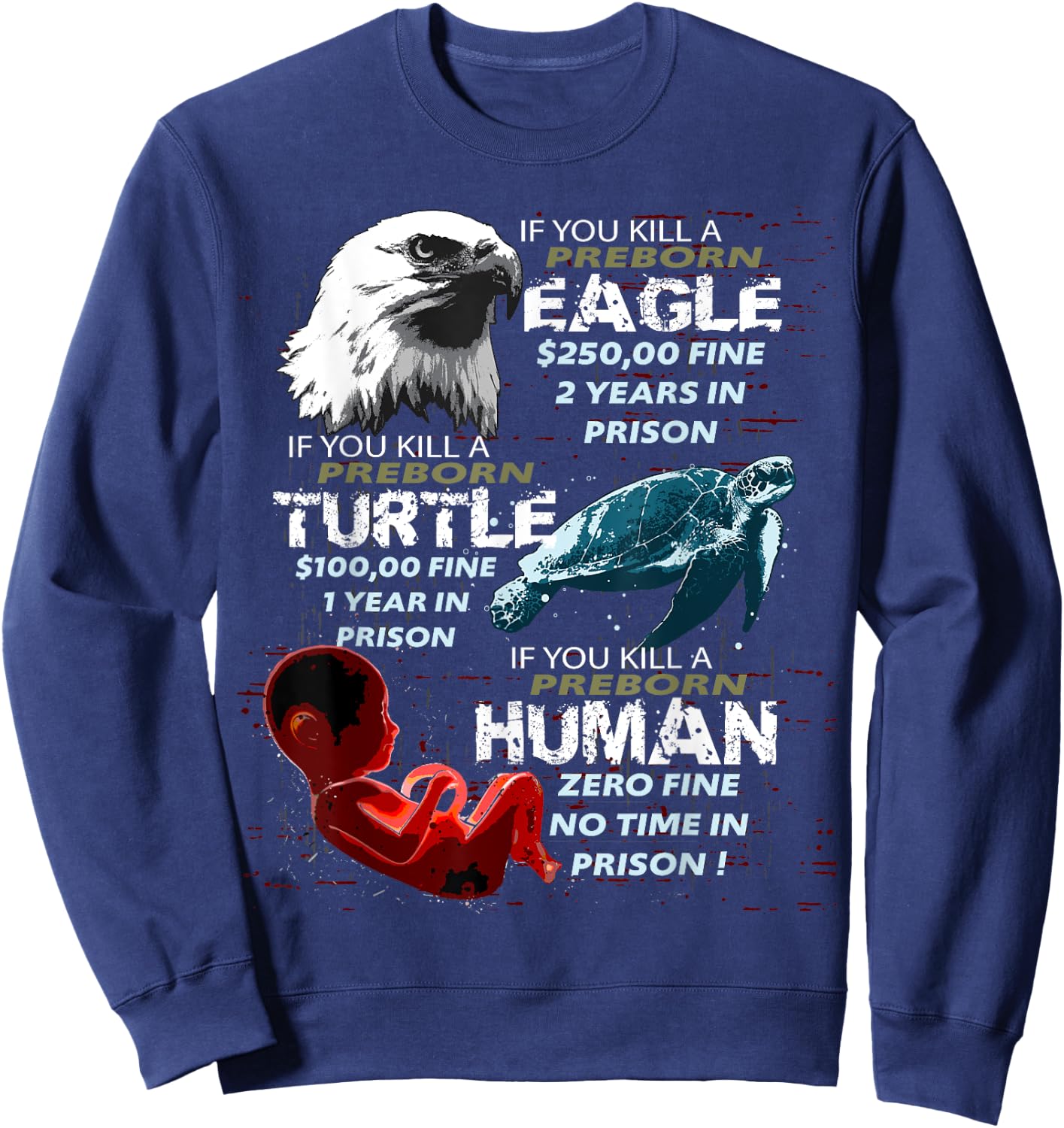 Pro-Life Anti-Abortion T Shirt Eagle Turtle Human Women Men Sweatshirt - Sweatshirt | Navy