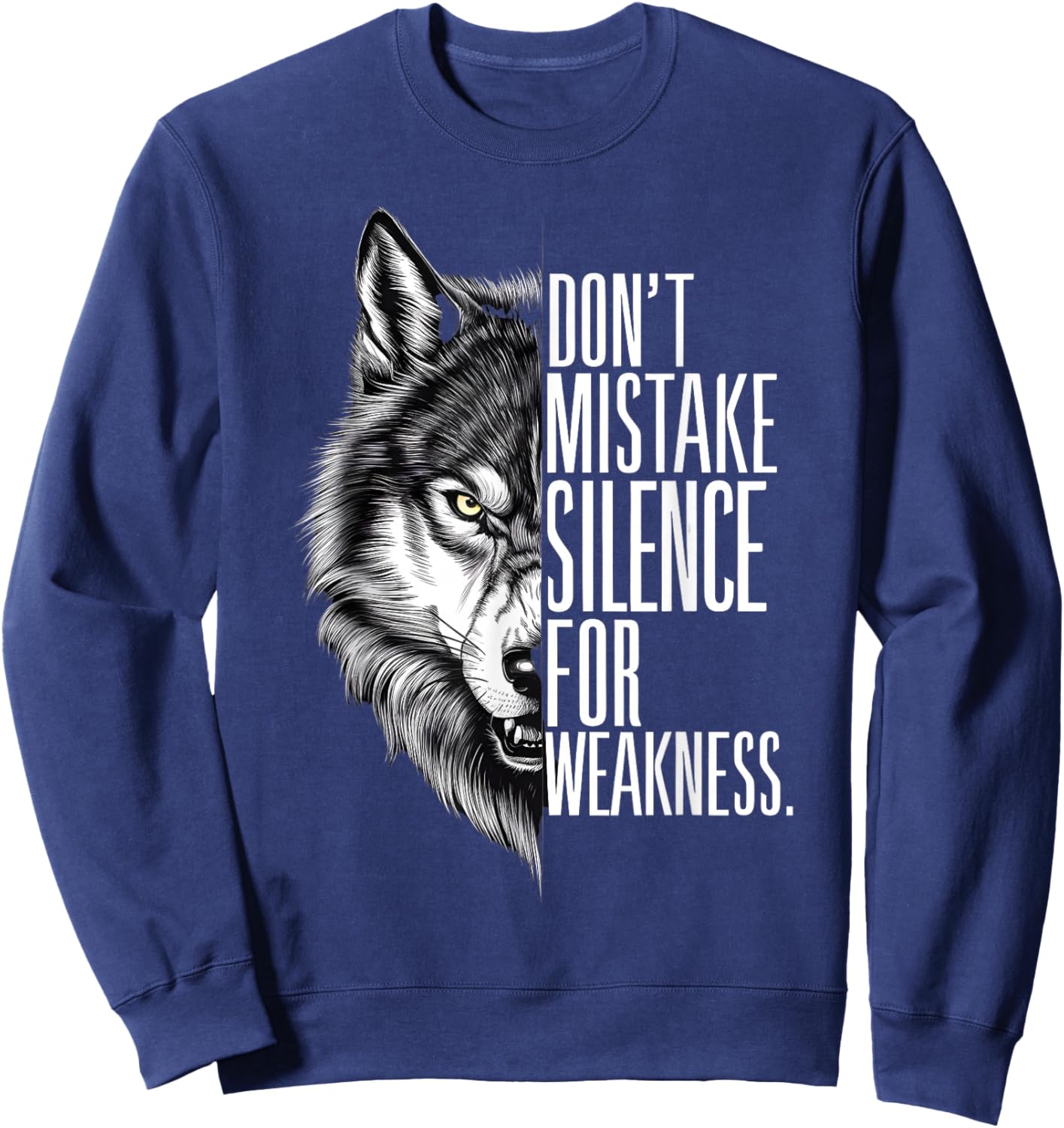Don't Mistake My Silence For Weakness Wolf Alpha Sweatshirt - Sweatshirt | Navy