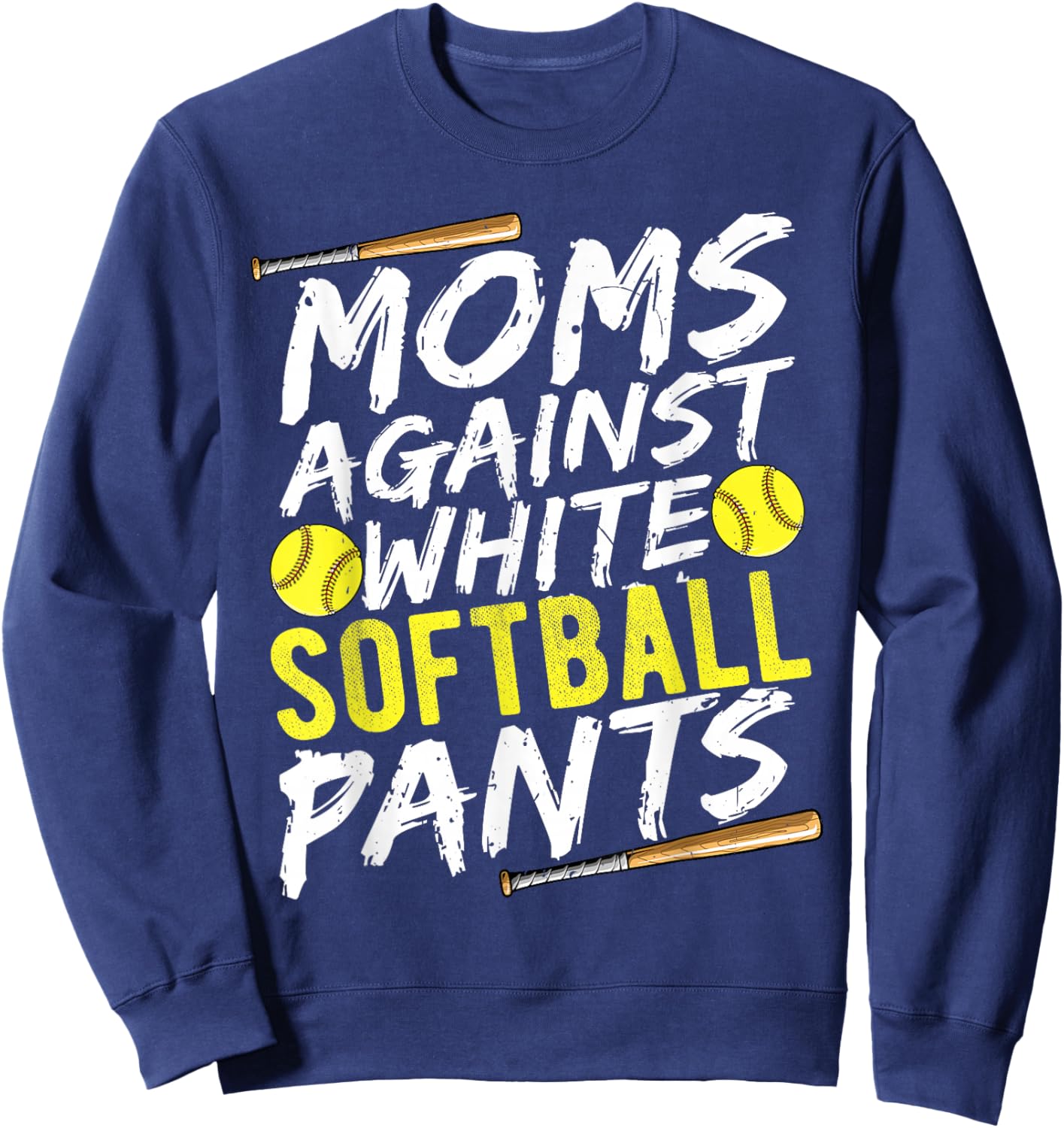 Funny Softball Mom Against White Softball Pants Shirt Sweatshirt - Sweatshirt | Navy