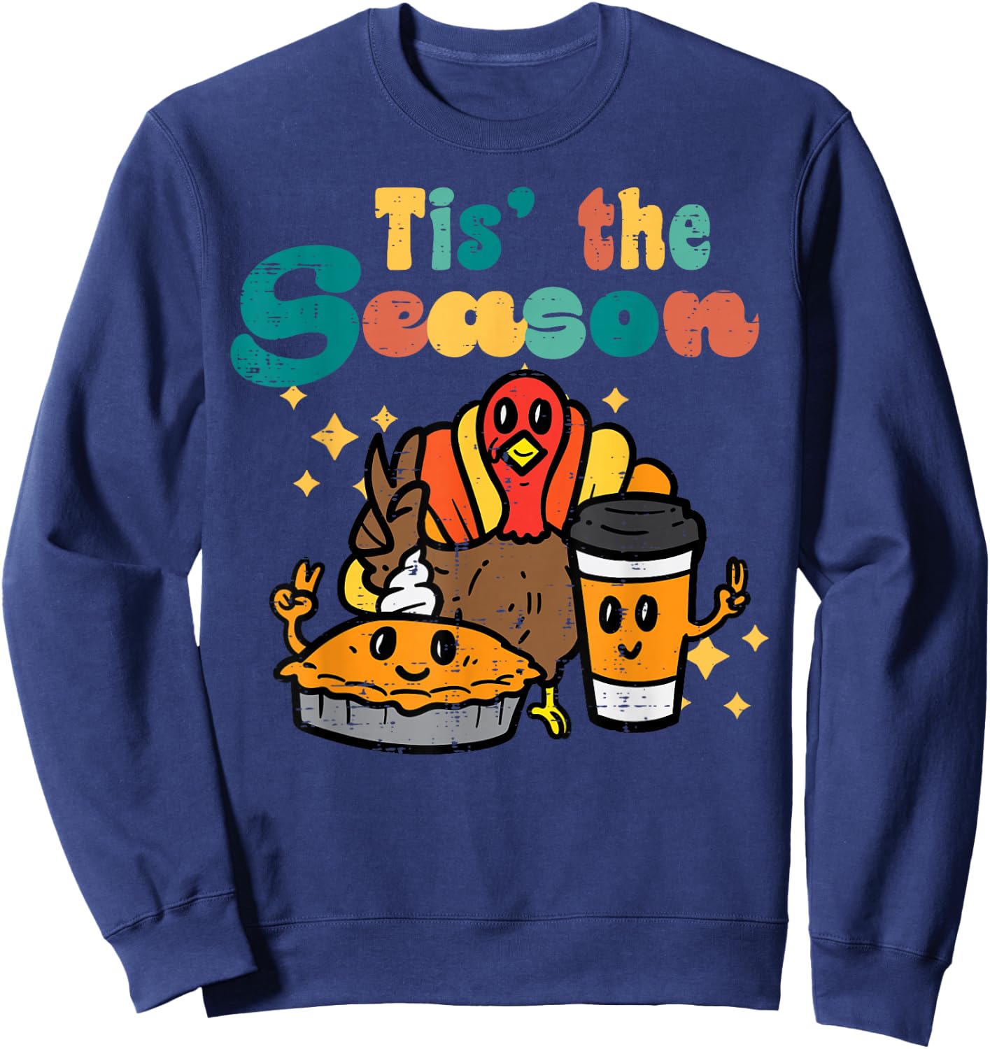 Tis The Season Turkey Pumpkin Coffee Retro Thanksgiving Fall Sweatshirt - Sweatshirt | Navy