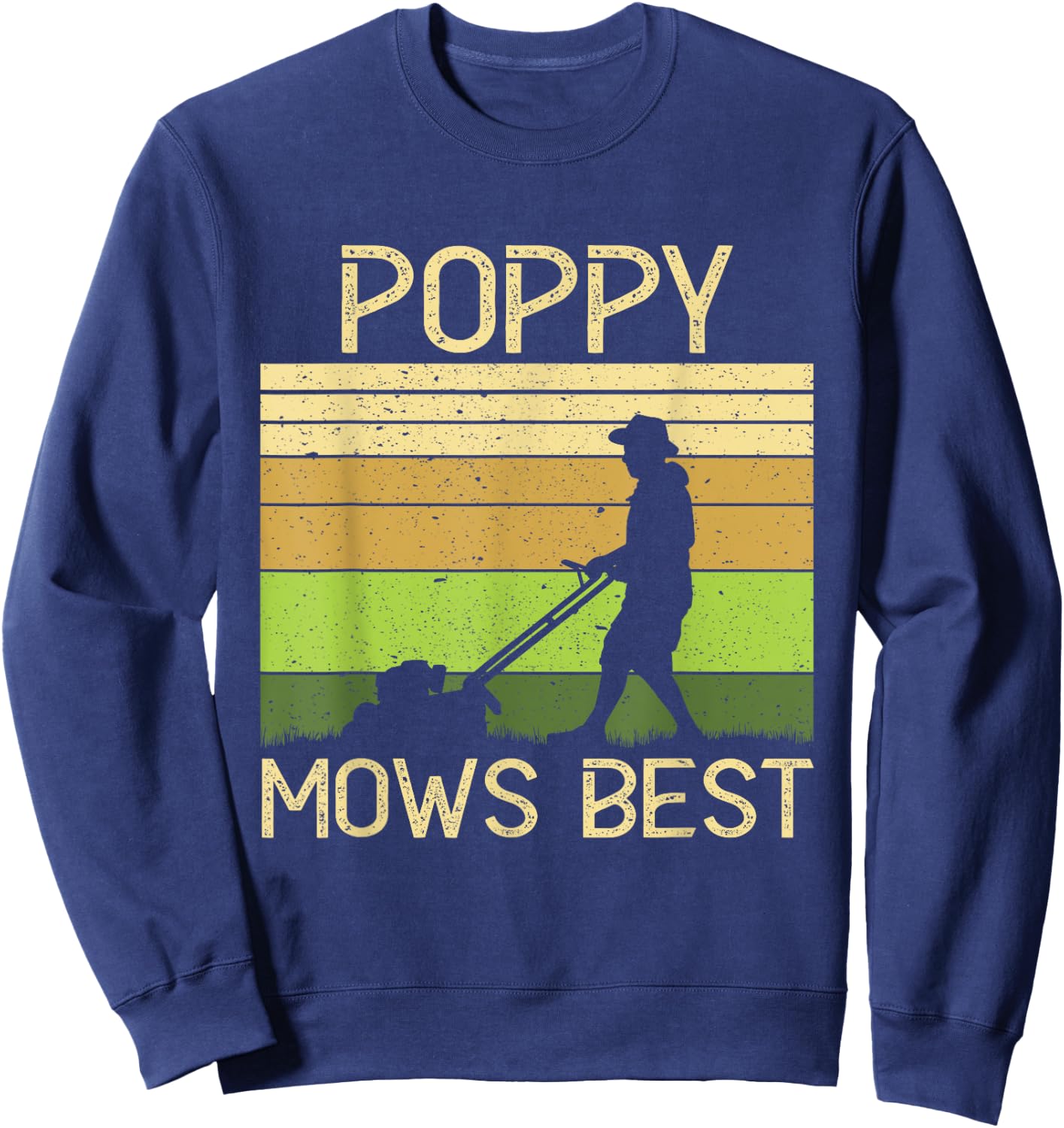 Poppy Mows Best Funny Lawn Mowing Grandpa Gardening Sweatshirt - Sweatshirt | Navy