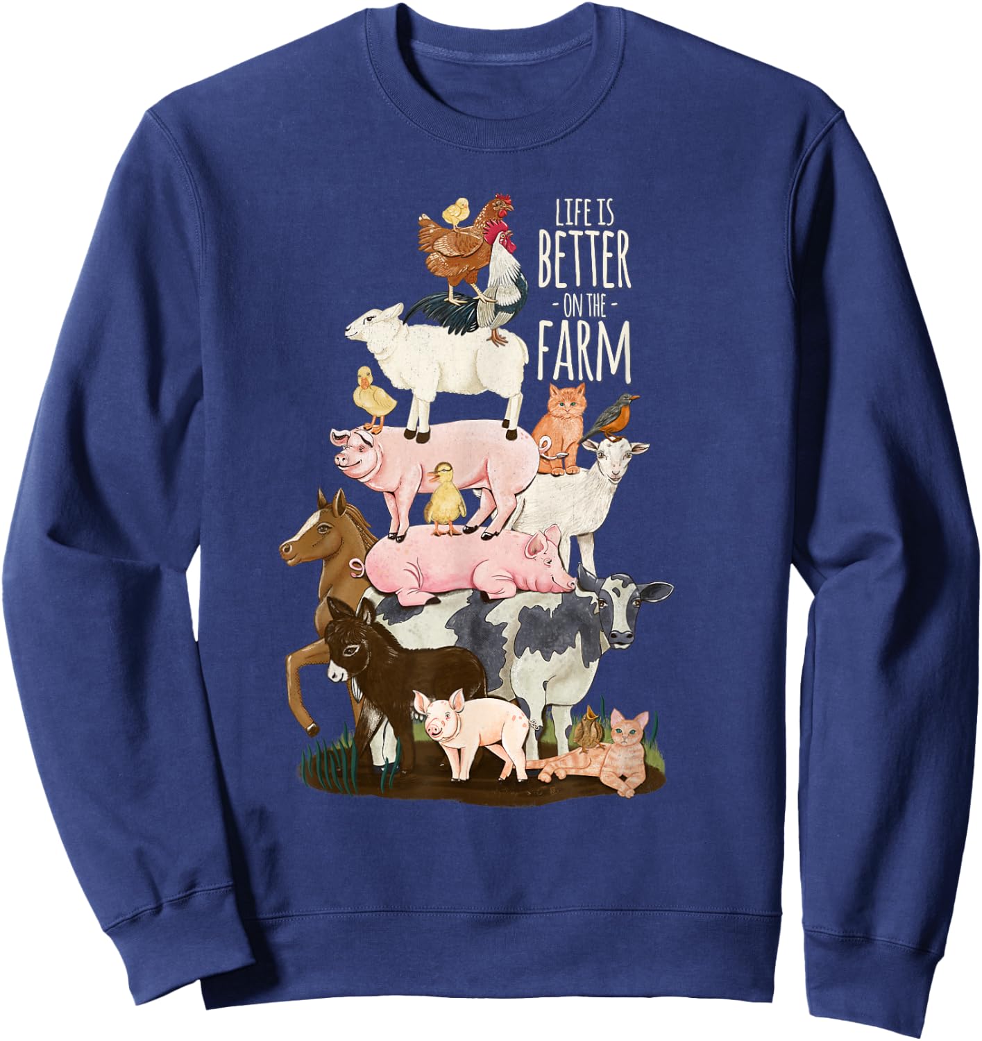 Life is better on the Farm, Cute Animals, Country Farm Girl Sweatshirt - Sweatshirt | Navy
