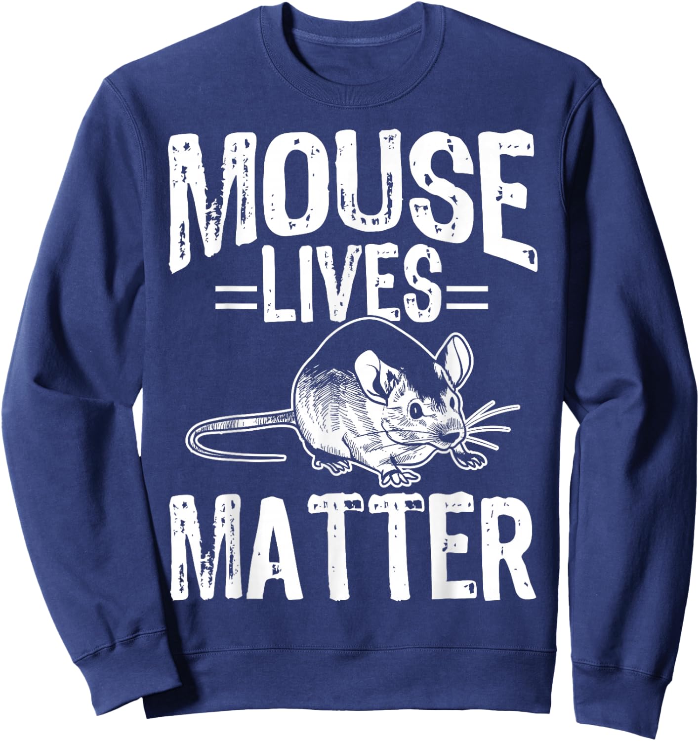 Funny Mice Design Mouse Lives Matter Sweatshirt - Sweatshirt | Navy