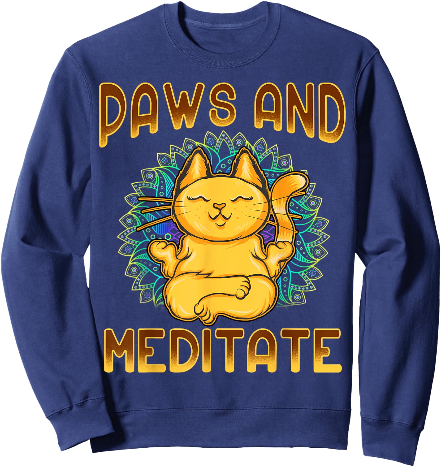 Yoga Paws And Meditate Funny Cat Lover Yogi Namaste Kitten Men Women Kids Sweatshirt - Sweatshirt | Navy