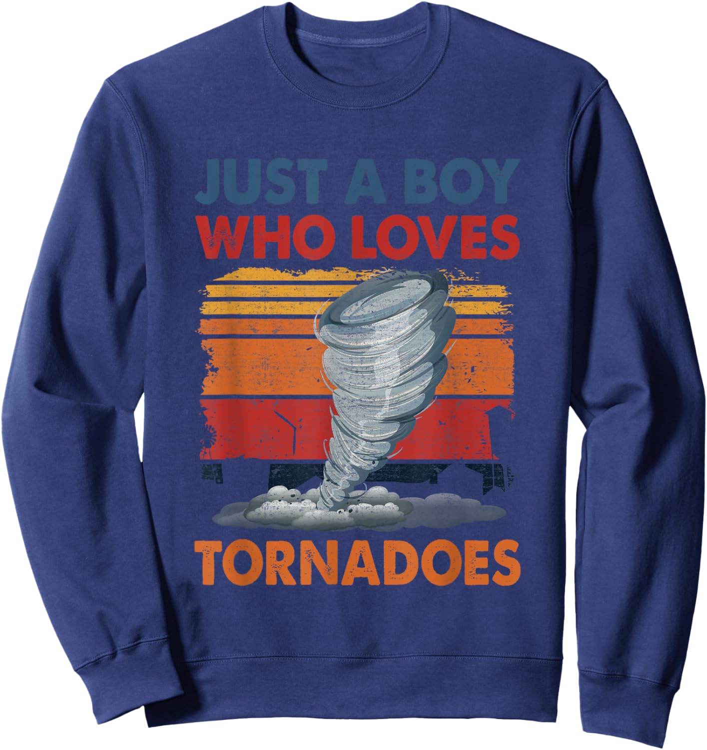 Just a Boy Who Loves Tornado Weather Storm Tornado Chaser Sweatshirt - Sweatshirt | Navy