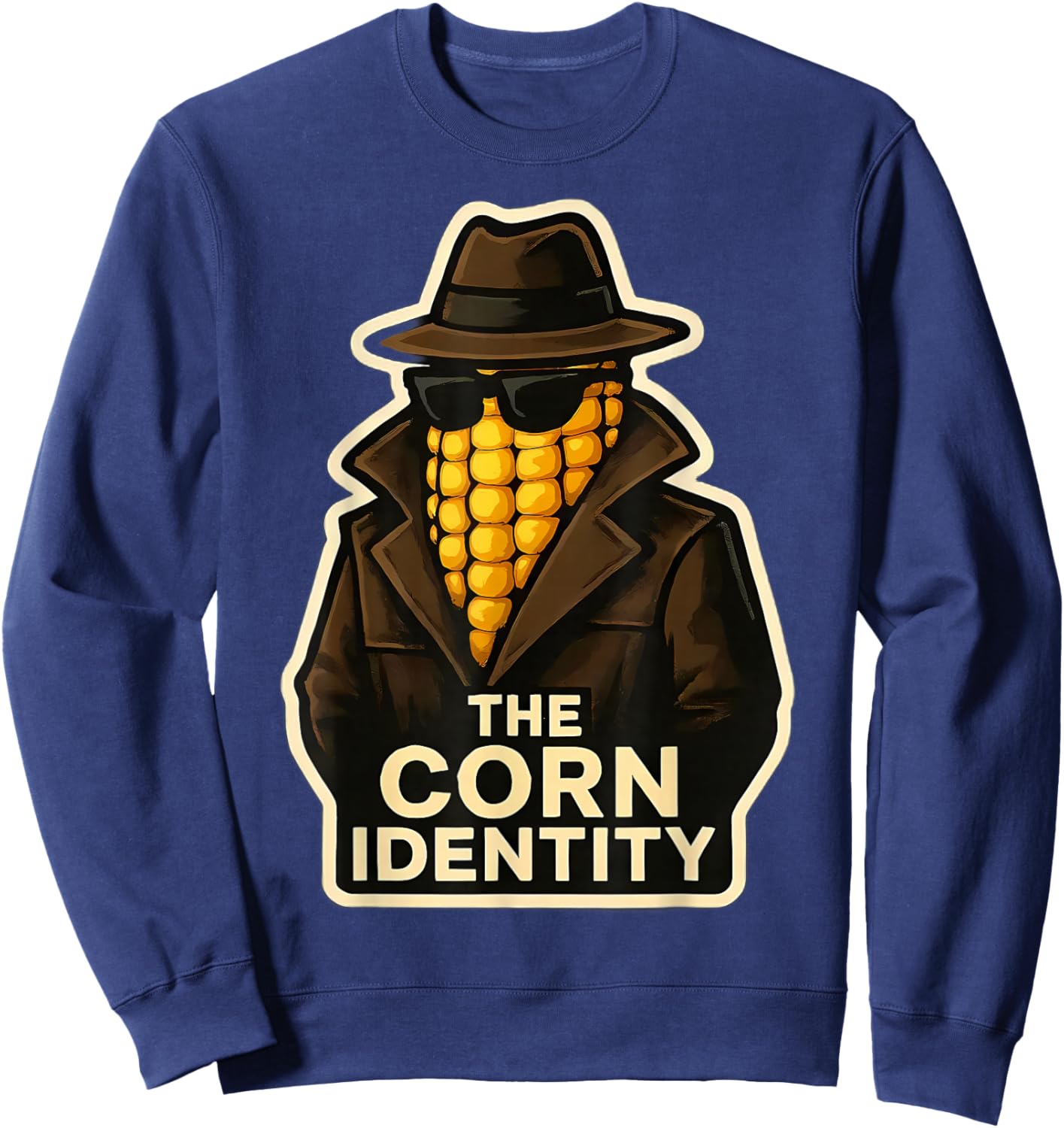 The Corn Identity Funny Corncob Pun Corn Cob Spy Joke Sweatshirt - Sweatshirt | Navy