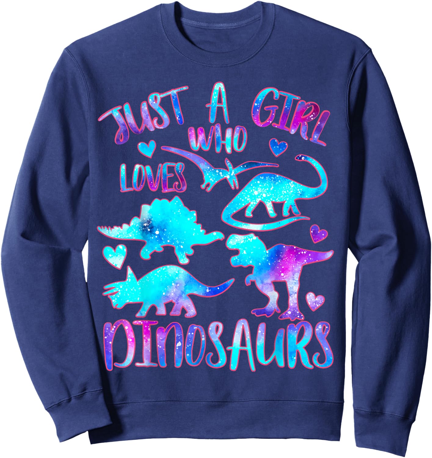 Just a Girl Who Loves Dinosaurs Watercolor Galaxy Dinosaur Sweatshirt - Sweatshirt | Navy