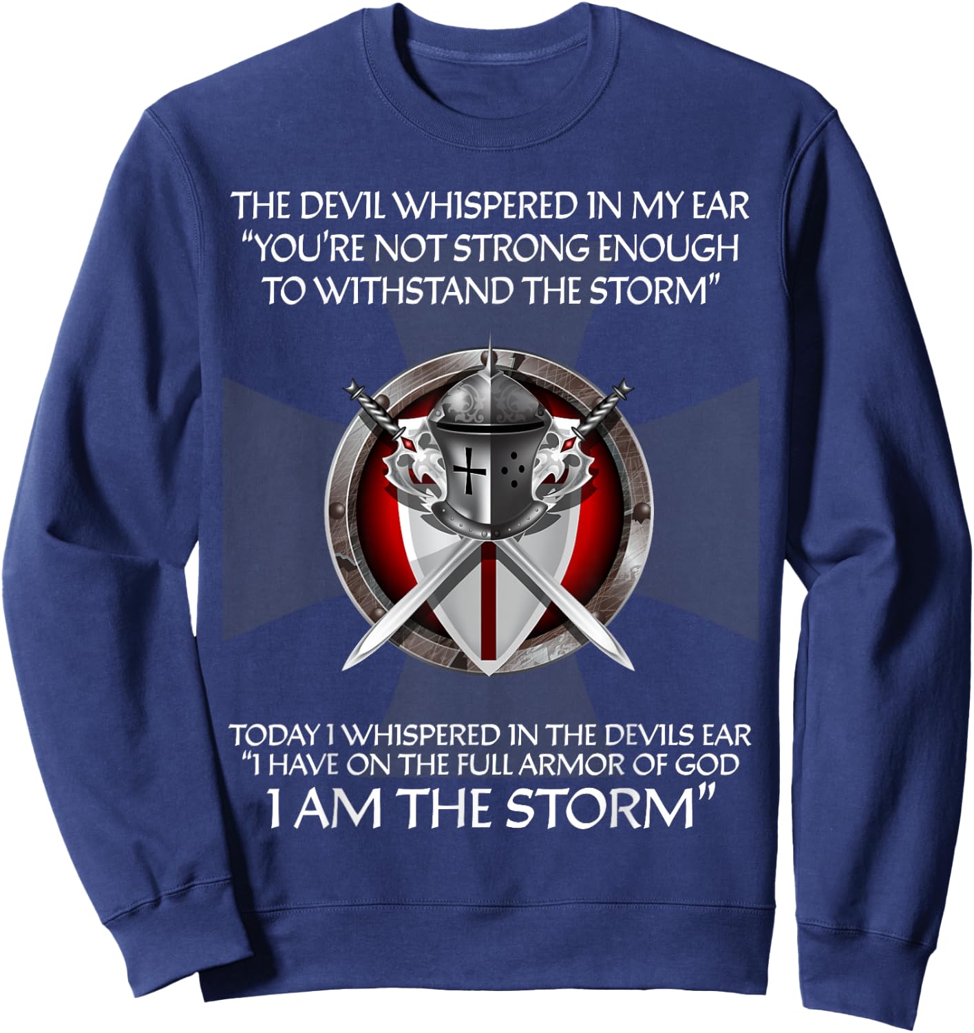 Religious Cross Christian Bible Verse Sayings I Am The Storm Sweatshirt - Sweatshirt | Navy