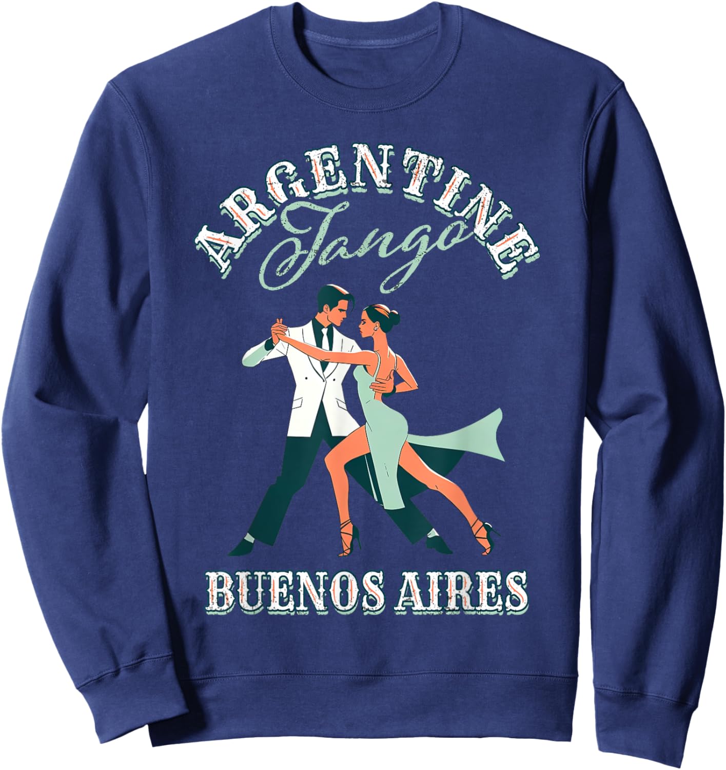 Dancing Dancer Performing Argentine Tango Buenos Aires Sweatshirt - Sweatshirt | Navy