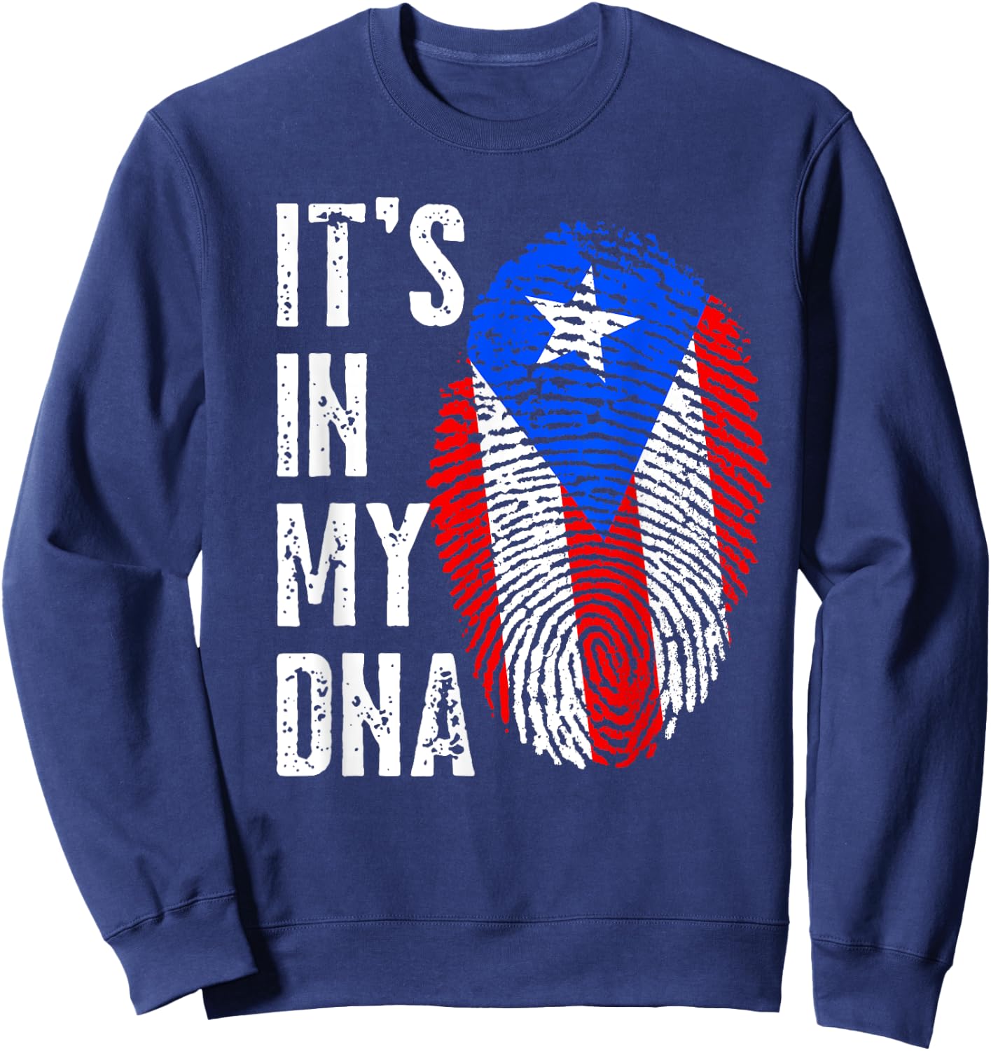 It's In My DNA Men Women Kids Puerto Rico Puerto Rican Flag Sweatshirt - Sweatshirt | Navy