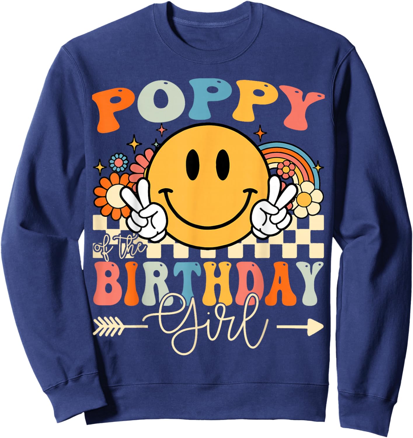 Poppy Of The Birthday Girl Groovy Retro Vintage Sweatshirt - Sweatshirt | Navy