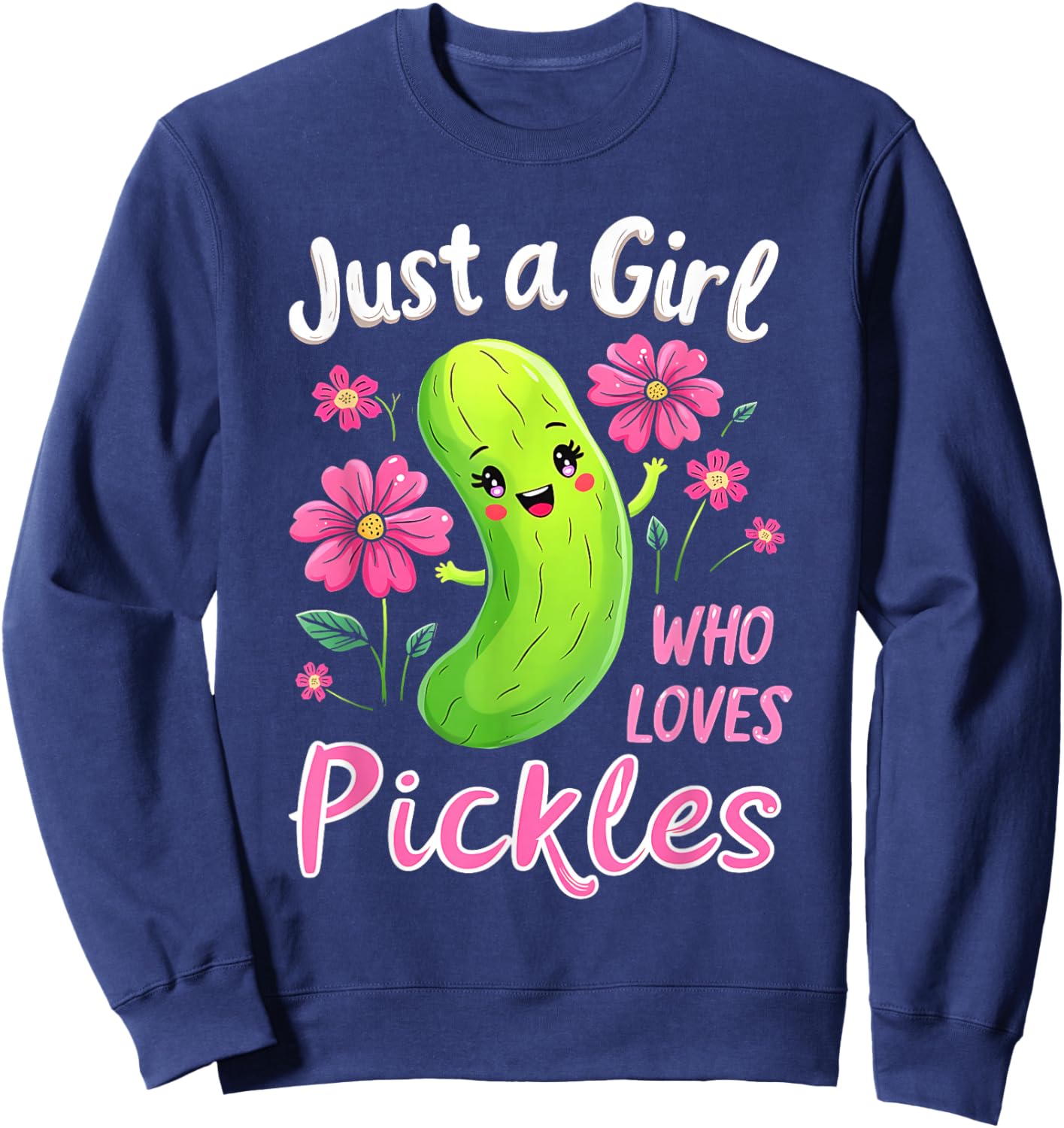 Just a Girl Who Loves Pickles Funny Toddler Pickle Costume Sweatshirt - Sweatshirt | Navy