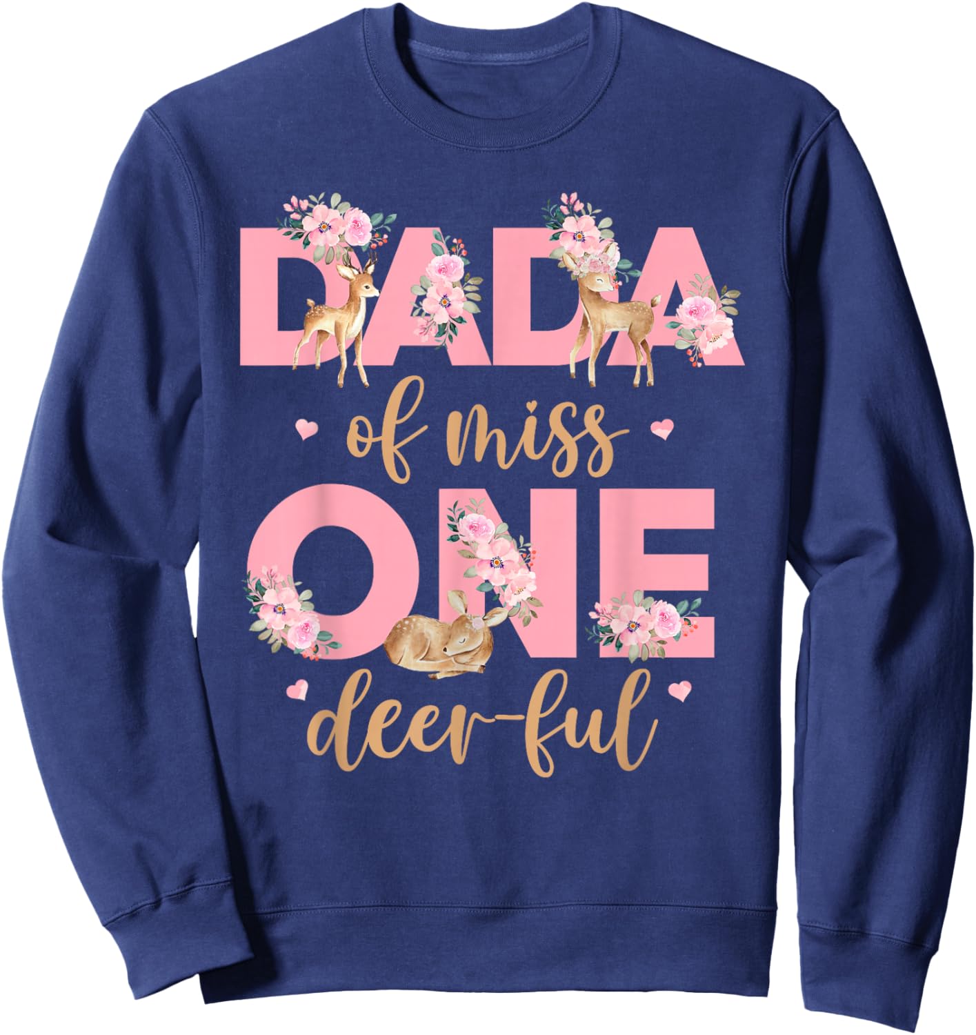 Dada of Little Miss One-deer-ful Bday Girl Floral Deer Sweatshirt - Sweatshirt | Navy