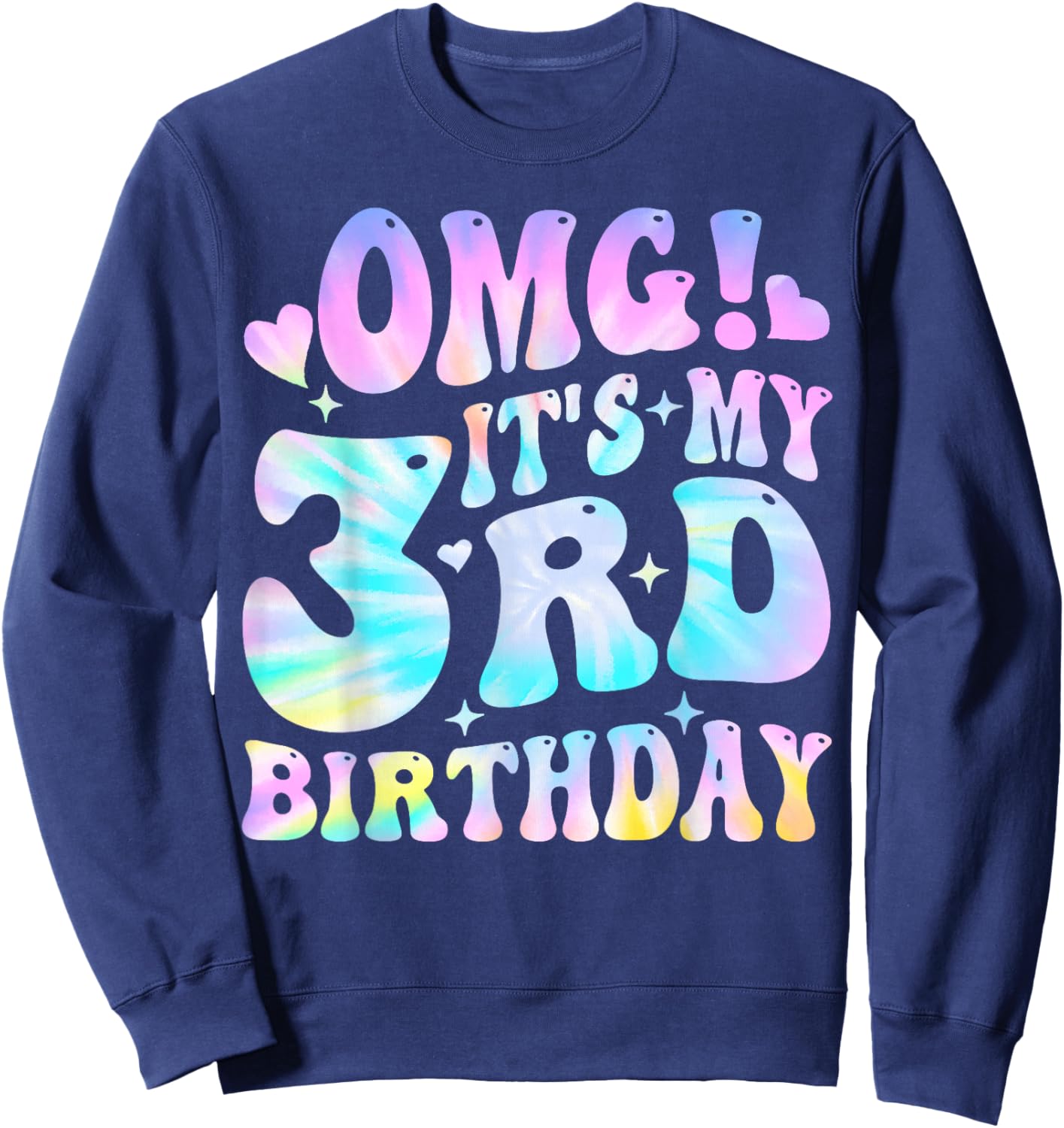 Tie Dye OMG It's My 3rd Birthday Girls Gifts 3 Year Old Bday Sweatshirt - Sweatshirt | Navy