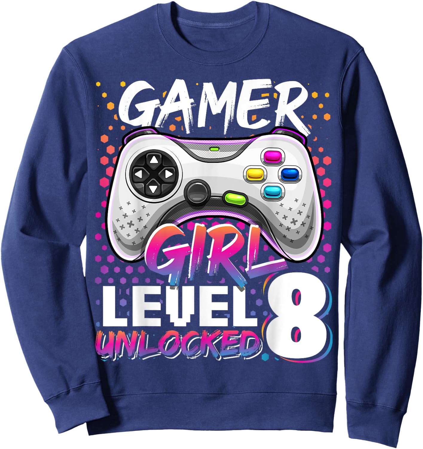 Gamer Girl Level 8 Unlocked Video Game 8th Birthday Gift Sweatshirt - Sweatshirt | Navy