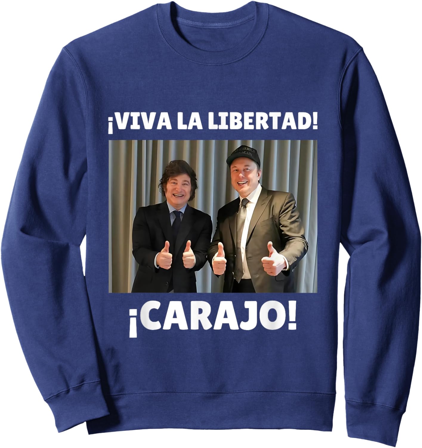 Viva la libertad carajo! | Javier Milei et Elon Musk , Black, S Sweatshirt - Sweatshirt | Navy