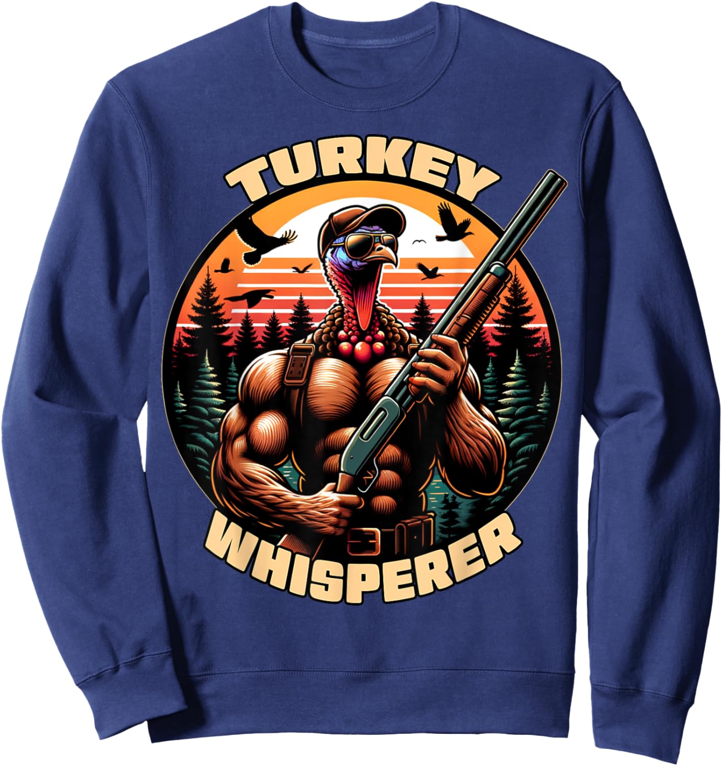 Turkey Whisperer Funny Turkey Hunting Season Men Women Kids Sweatshirt - Sweatshirt | Navy