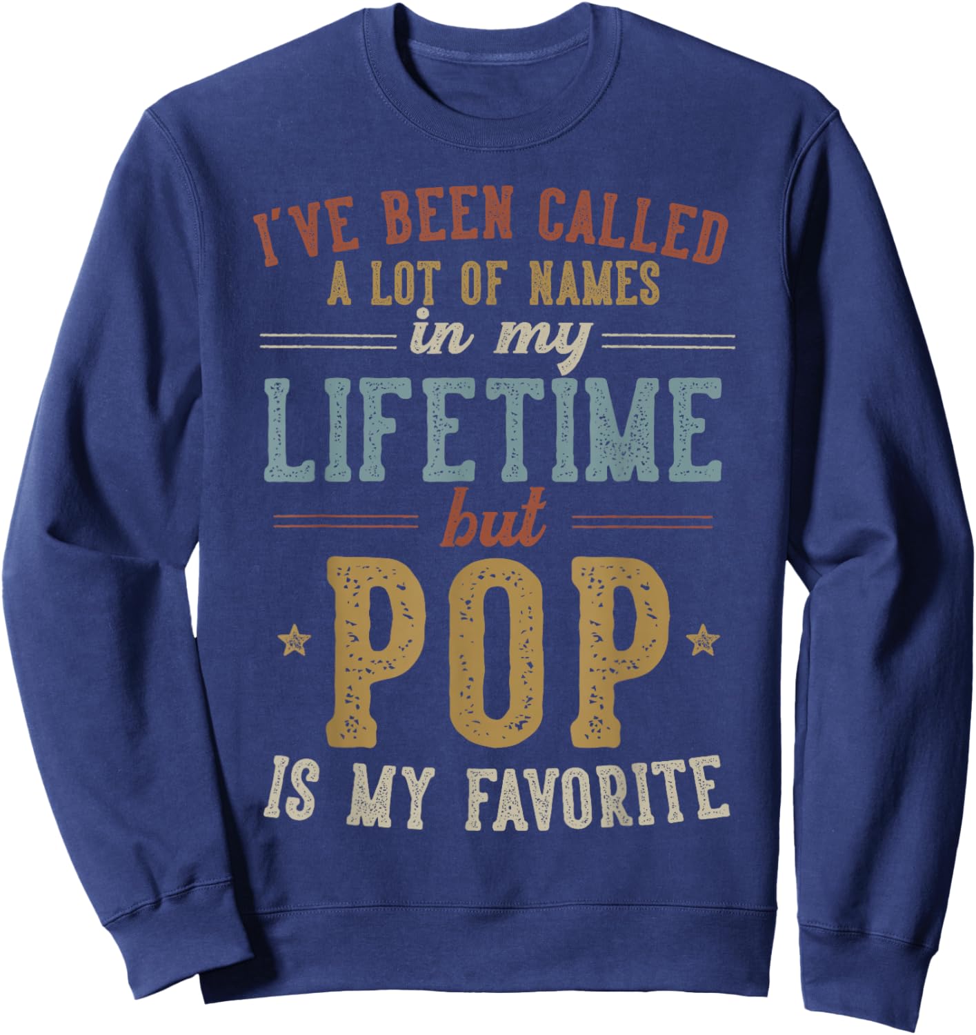Pop Is My Favorite Name - Father's Day Pop Sweatshirt - Sweatshirt | Navy