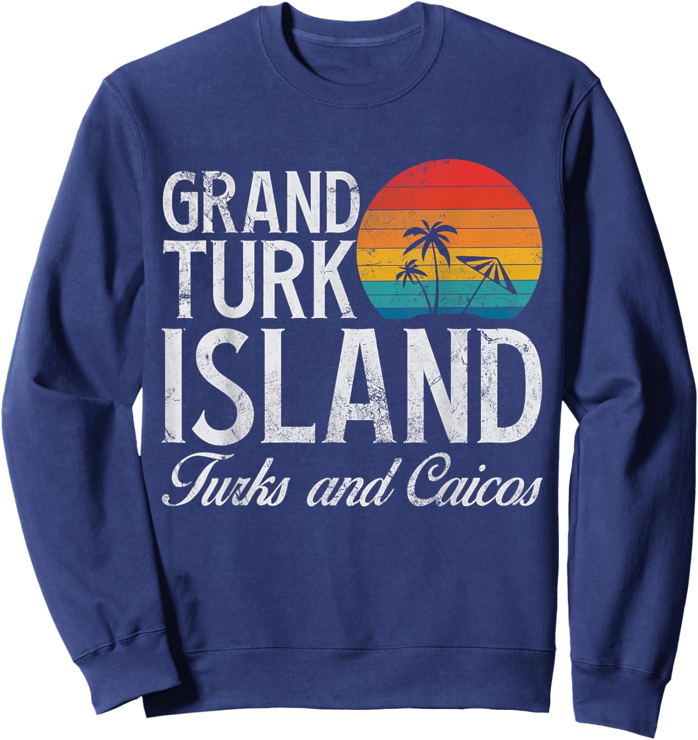 Grand Turk Island Turks And Caicos Beach Vacation Vintage Sweatshirt - Sweatshirt | Navy
