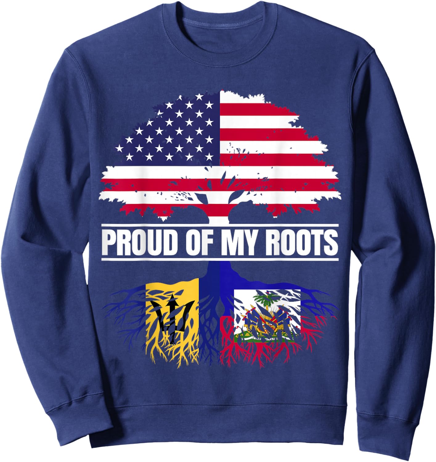 Barbados Haiti Heritage Proud of my Roots Bajan Haitian Sweatshirt - Sweatshirt | Navy