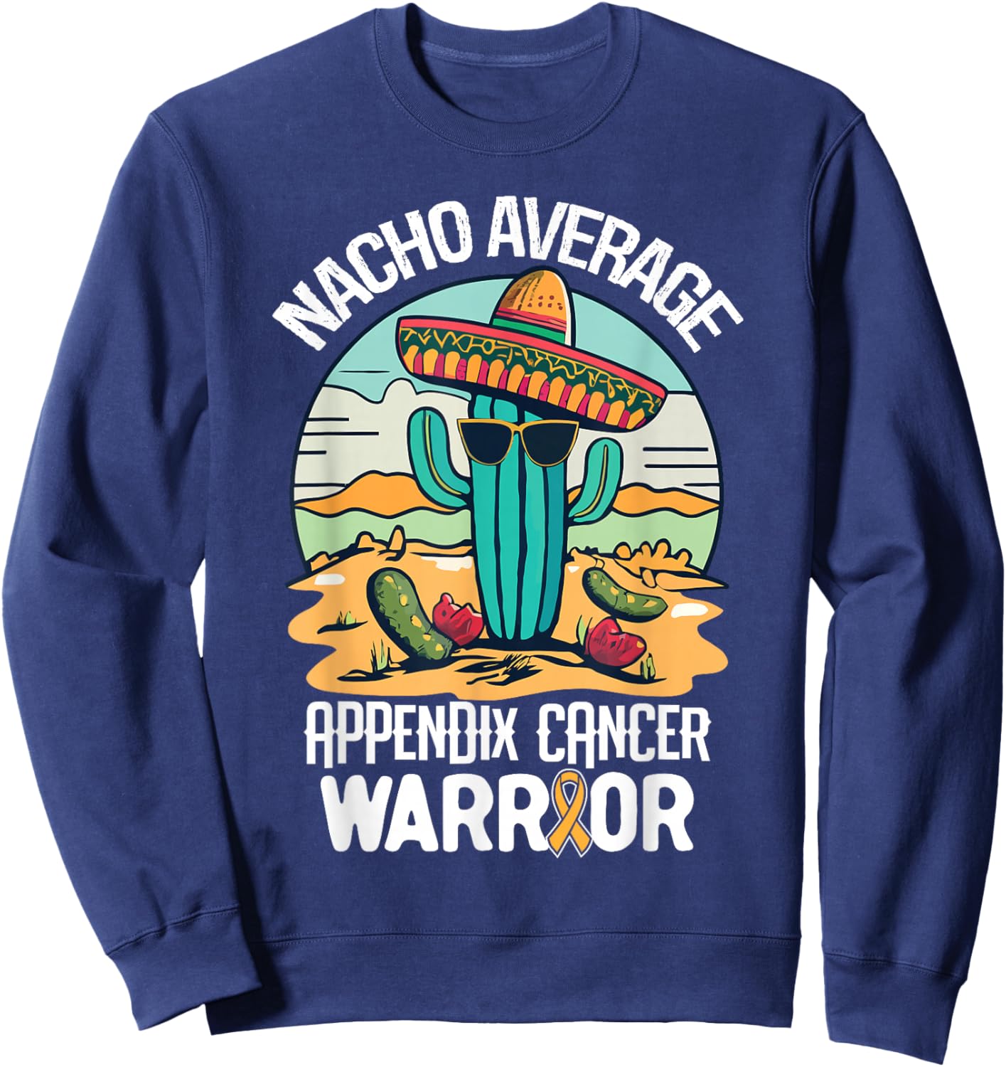 Nacho- Appendix Cancer Awareness Supporter Ribbon Sweatshirt - Sweatshirt | Navy