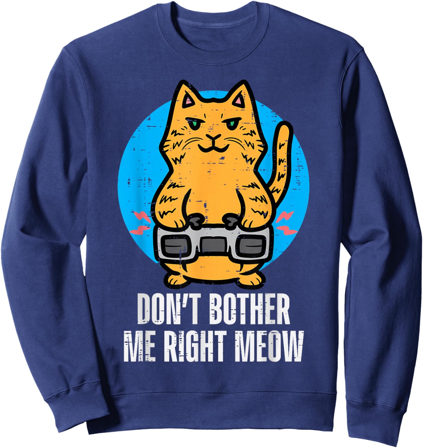 Gamer Cat Dont Bother Me Meow Funny Gaming Men Boys Kids Sweatshirt - Sweatshirt | Navy