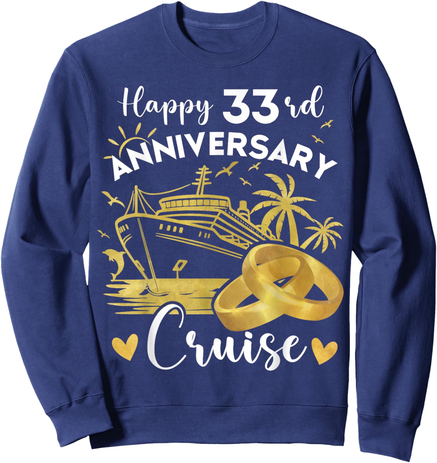 Happy 33rd Anniversary Cruise Wedding Cruise Vacation Sweatshirt - Sweatshirt | Navy