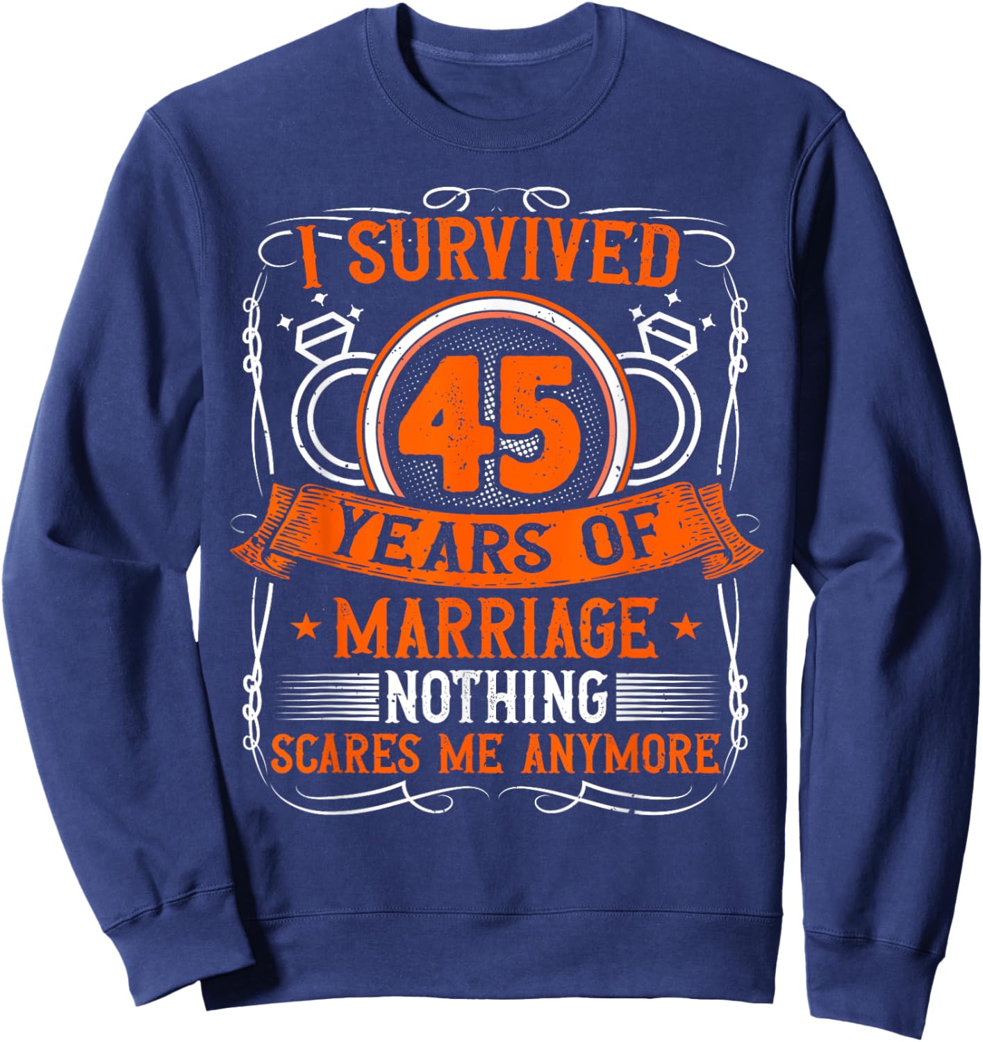 45th Wedding Anniversary, 45 Years Married, Husband & Wife Sweatshirt - Sweatshirt | Navy
