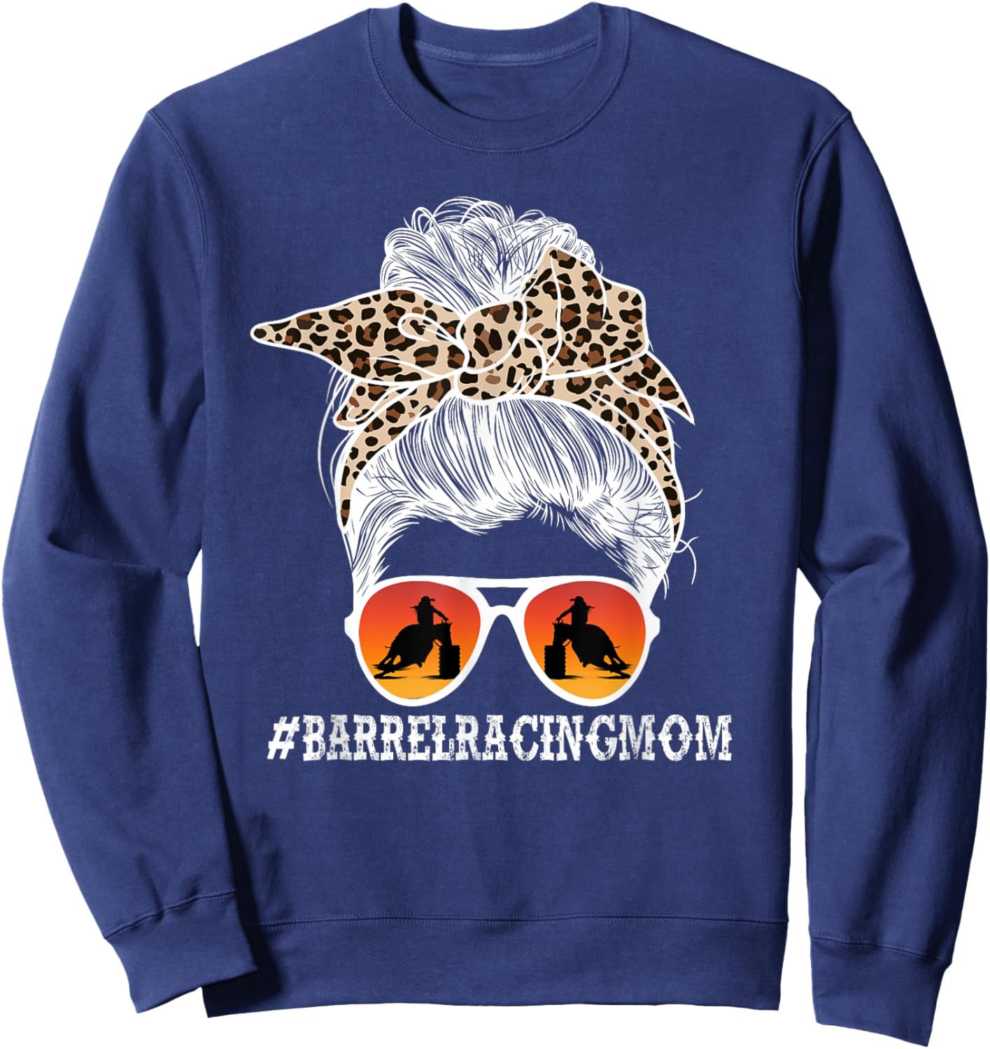 Barrel Racing Mom Messy Bun Mom Of A Barrel Racer Mother Sweatshirt - Sweatshirt | Navy
